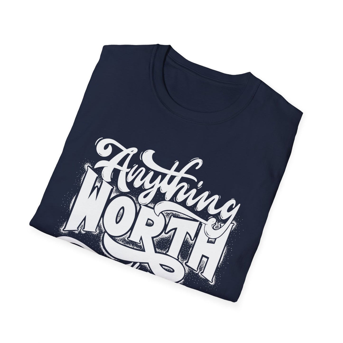 Inspirational Quote T-Shirt: 'Anything Worth Having Takes Time' - Motivational Unisex Softstyle Tee
