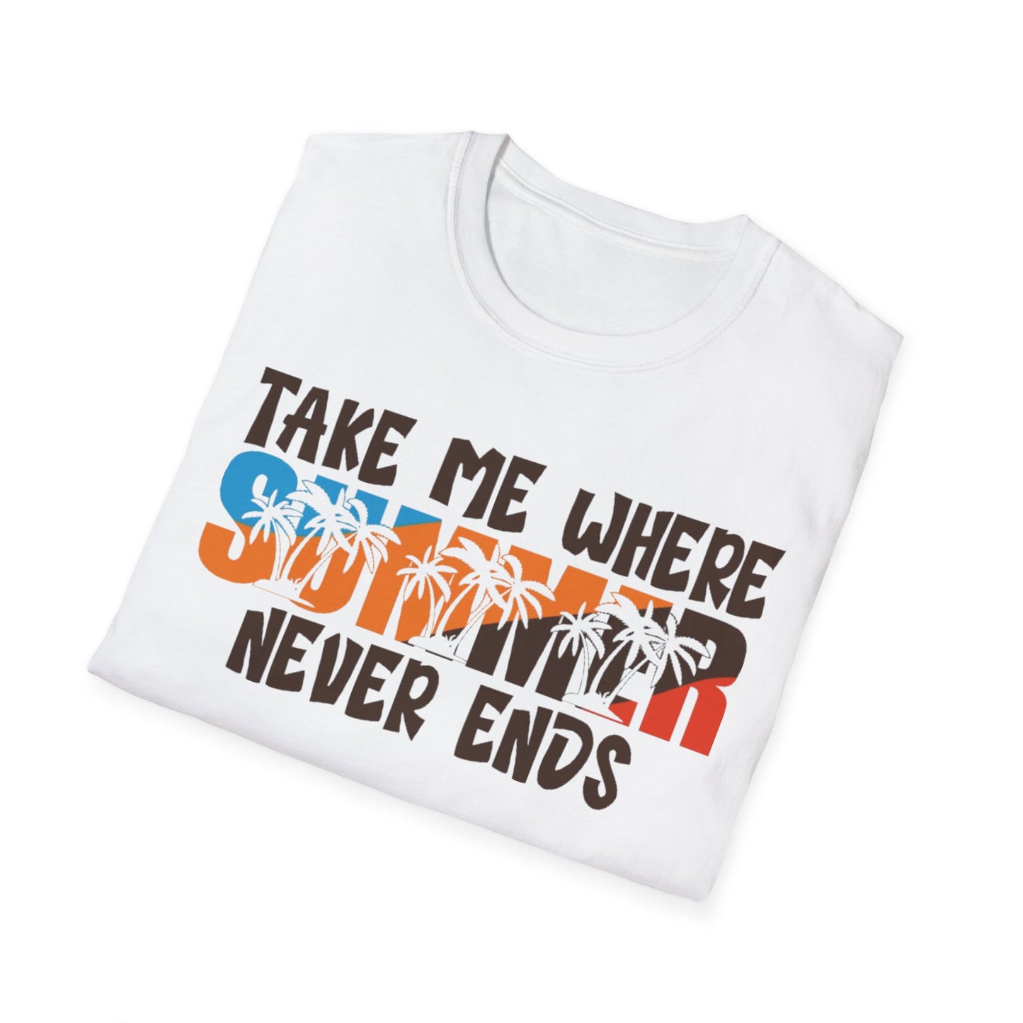 Summer- Take Me Where Summer Never Ends Printify T-Shirt Rhythm & Drip Apparel