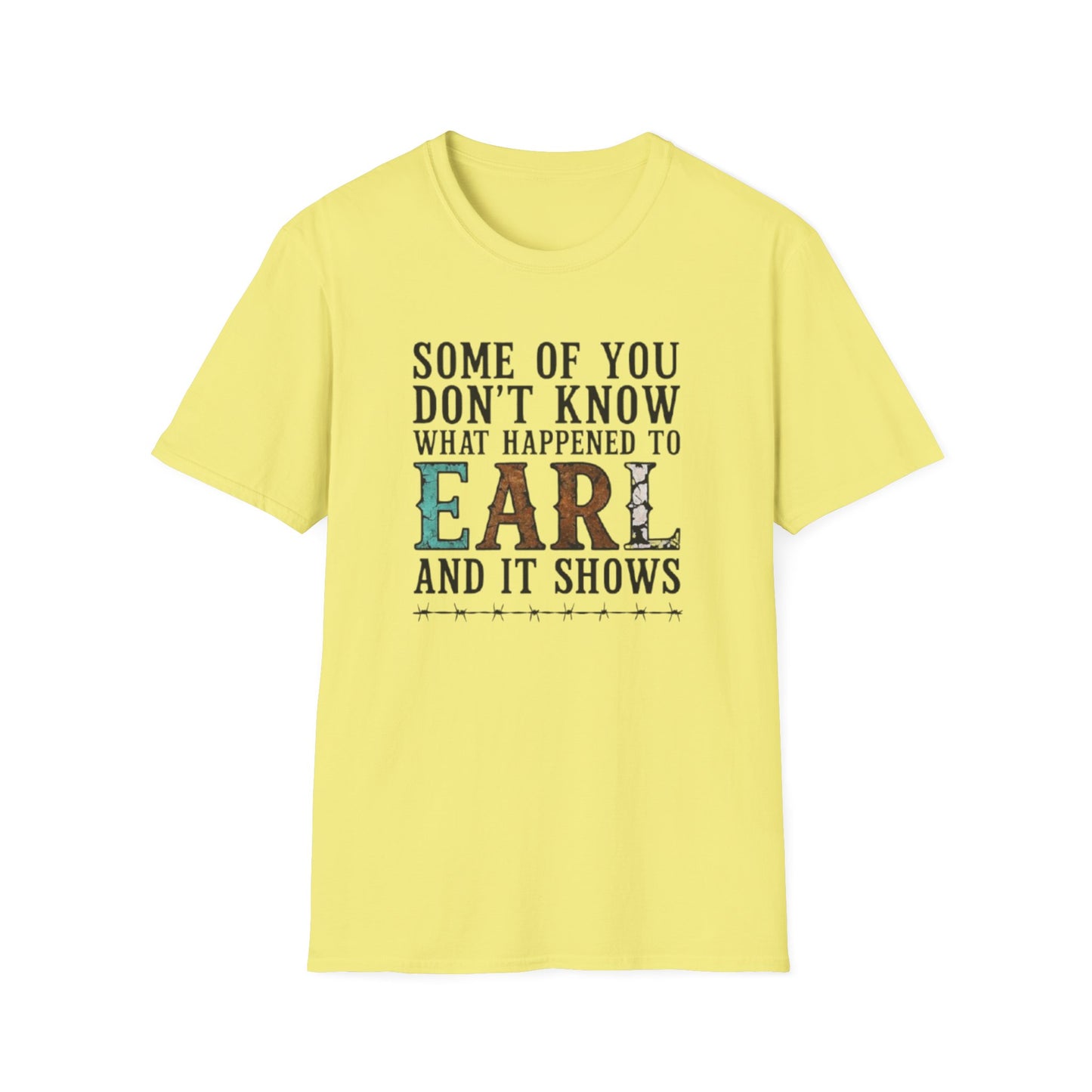 What Happened to Earl? Graphic Tee Cornsilk Printify T-Shirt Rhythm & Drip Apparel