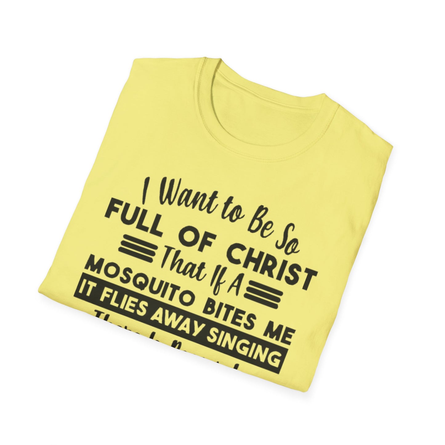 Want To Be Full Of Christ T-Shirt Printify T-Shirt Rhythm & Drip Apparel