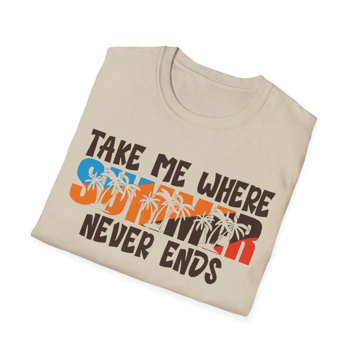 Summer- Take Me Where Summer Never Ends Printify T-Shirt Rhythm & Drip Apparel