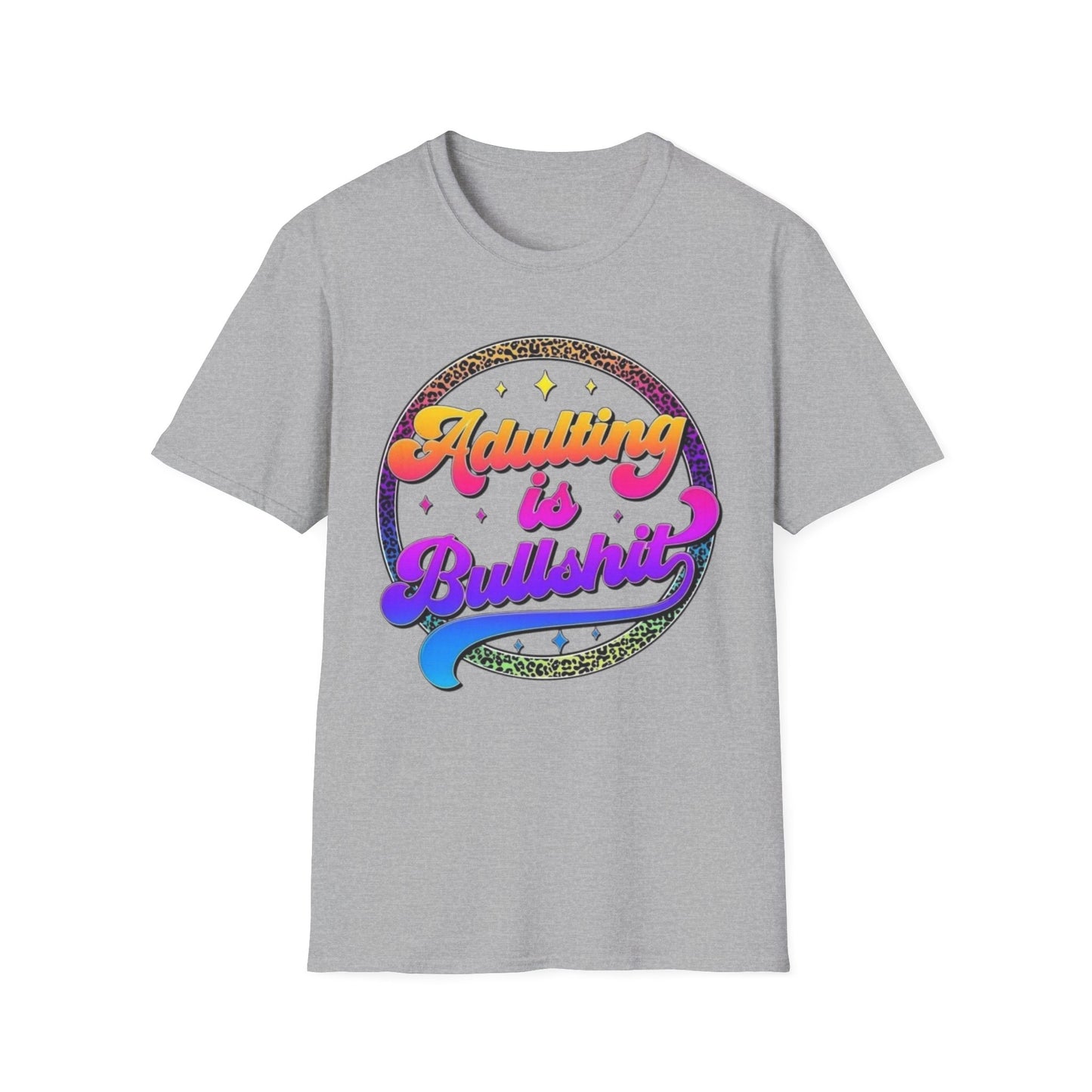 Adulting is Bullshit T-Shirt Sport Grey Printify T-Shirt Rhythm & Drip Apparel