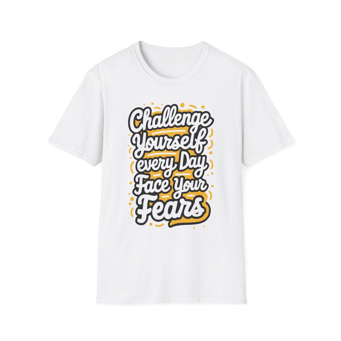 Inspirational Unisex Softstyle T-Shirt - 'Challenge Yourself Every Day, Face Your Fears'