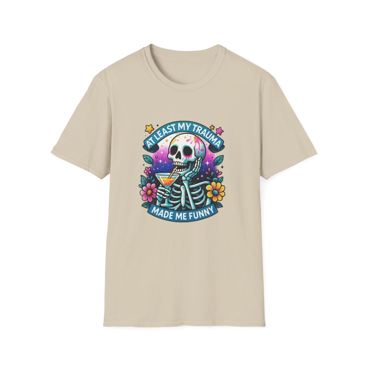 At Least My Trauma Made Me Funny T-Shirt Sand Printify T-Shirt Rhythm & Drip Apparel
