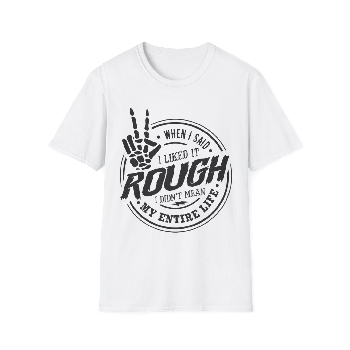 When I Said I Liked It Rough T-Shirt White Printify T-Shirt Rhythm & Drip Apparel