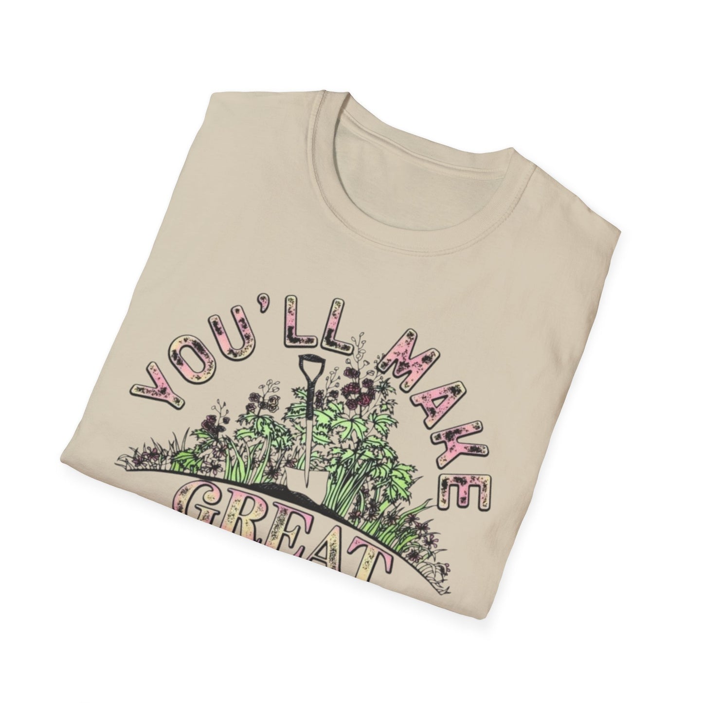 You'll Make Great Fertilizer Printify T-Shirt Rhythm & Drip Apparel