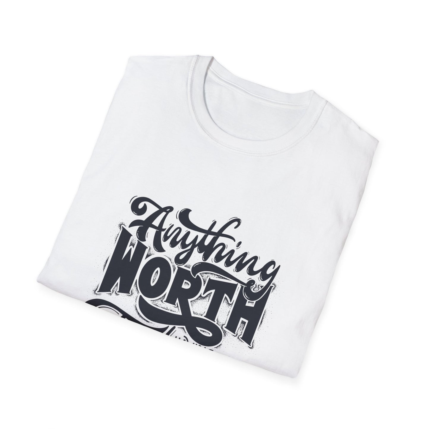 Anything Worth Having Takes Time T-Shirt Printify T-Shirt Rhythm & Drip Apparel