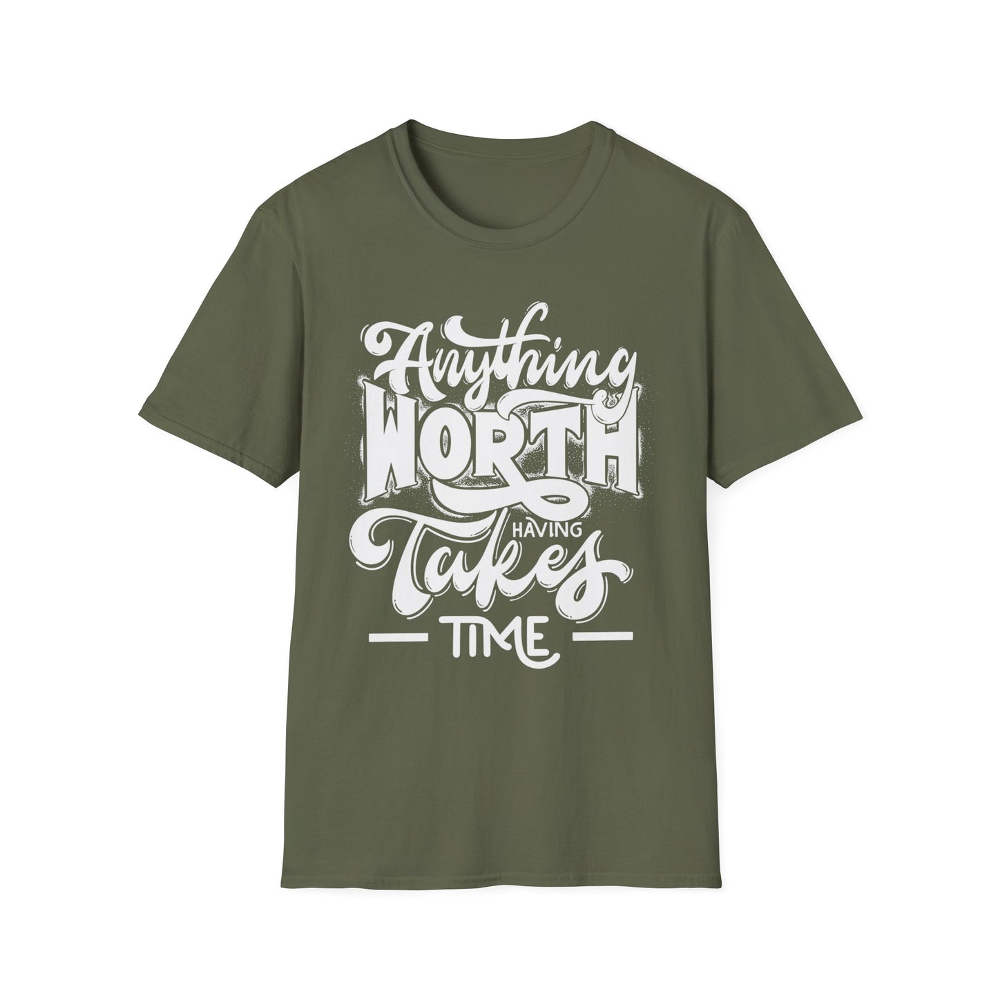Inspirational Quote T-Shirt: 'Anything Worth Having Takes Time' - Motivational Unisex Softstyle Tee