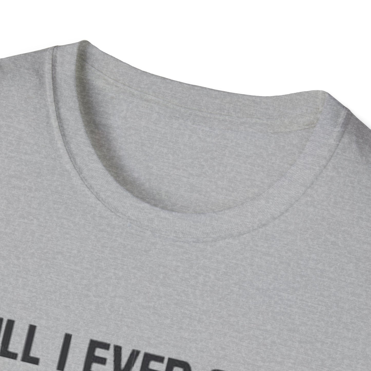 Will I Ever Stop Being a Sarcastic Asshole? T-Shirt Printify T-Shirt Rhythm & Drip Apparel