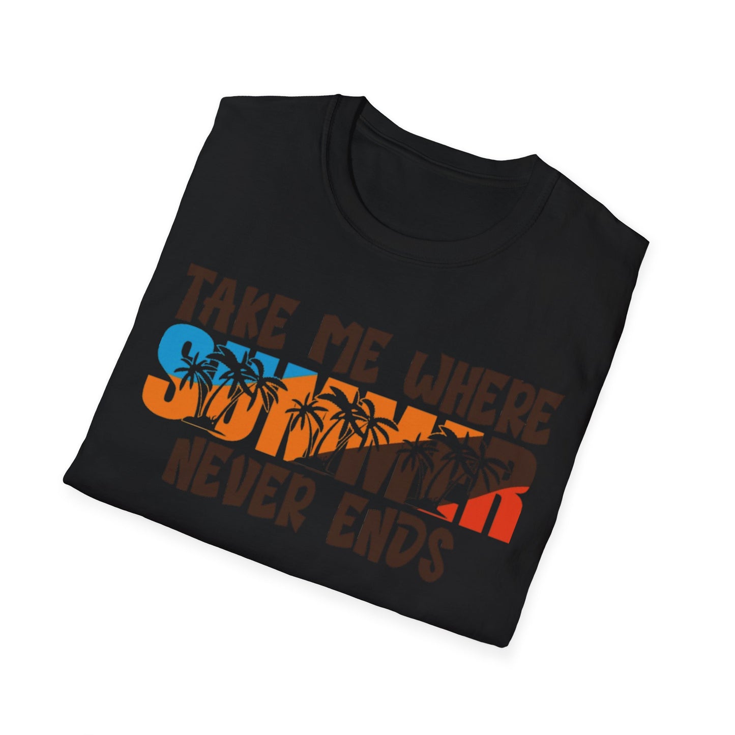Summer- Take Me Where Summer Never Ends Printify T-Shirt Rhythm & Drip Apparel