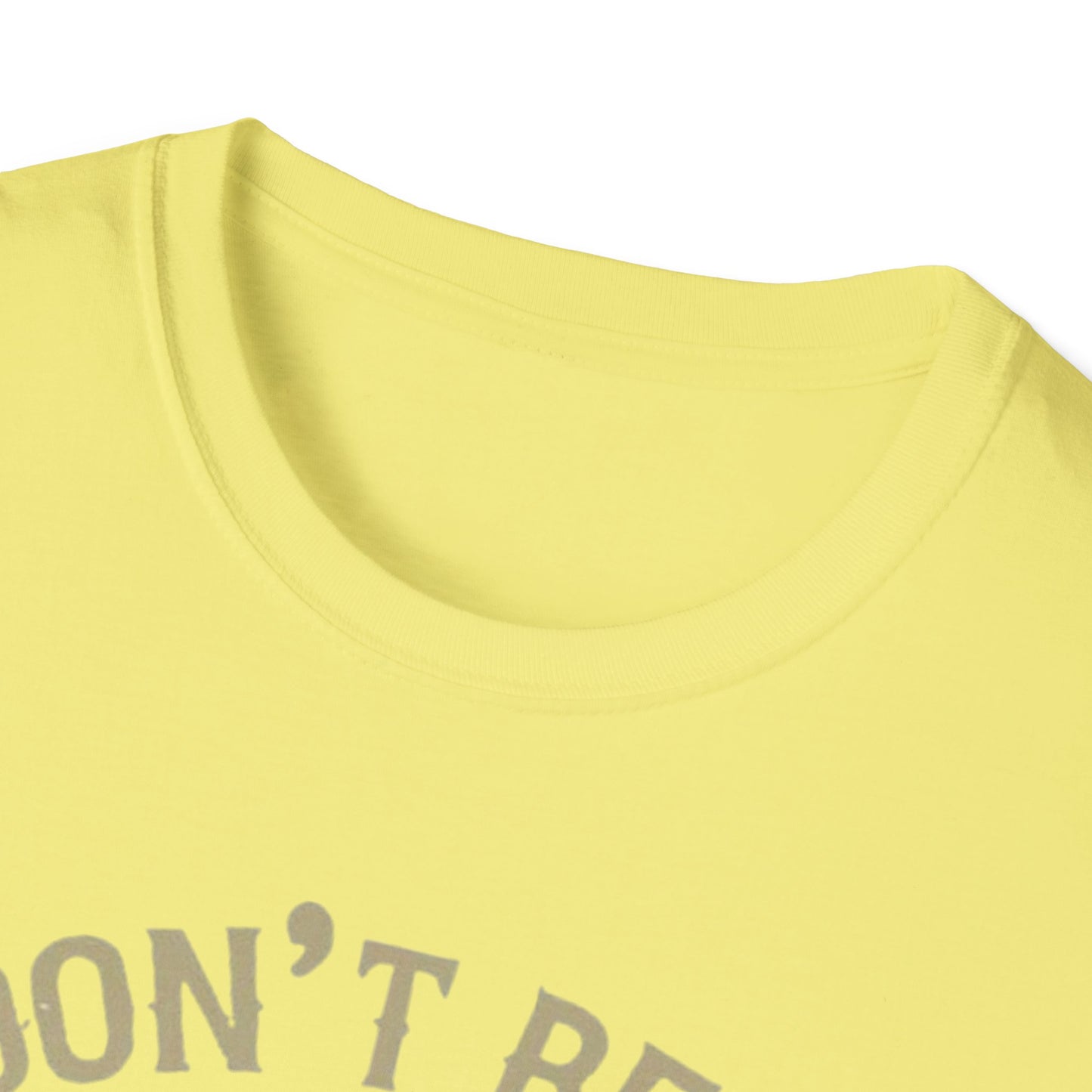 Don't Be A Dumb Bass T-Shirt