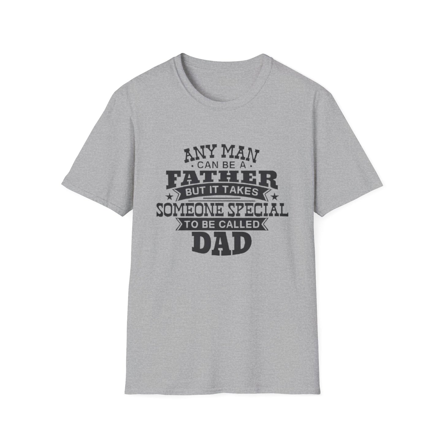 Any Man Can Be A Father T-Shirt Sport Grey Printify T-Shirt Rhythm & Drip Apparel