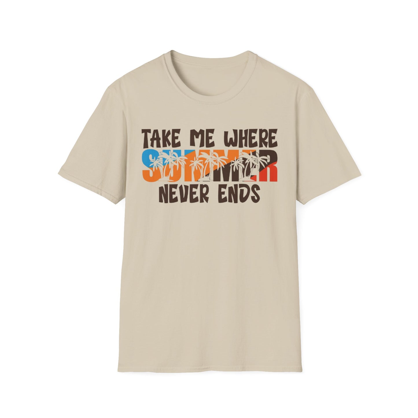 Summer- Take Me Where Summer Never Ends Sand Printify T-Shirt Rhythm & Drip Apparel