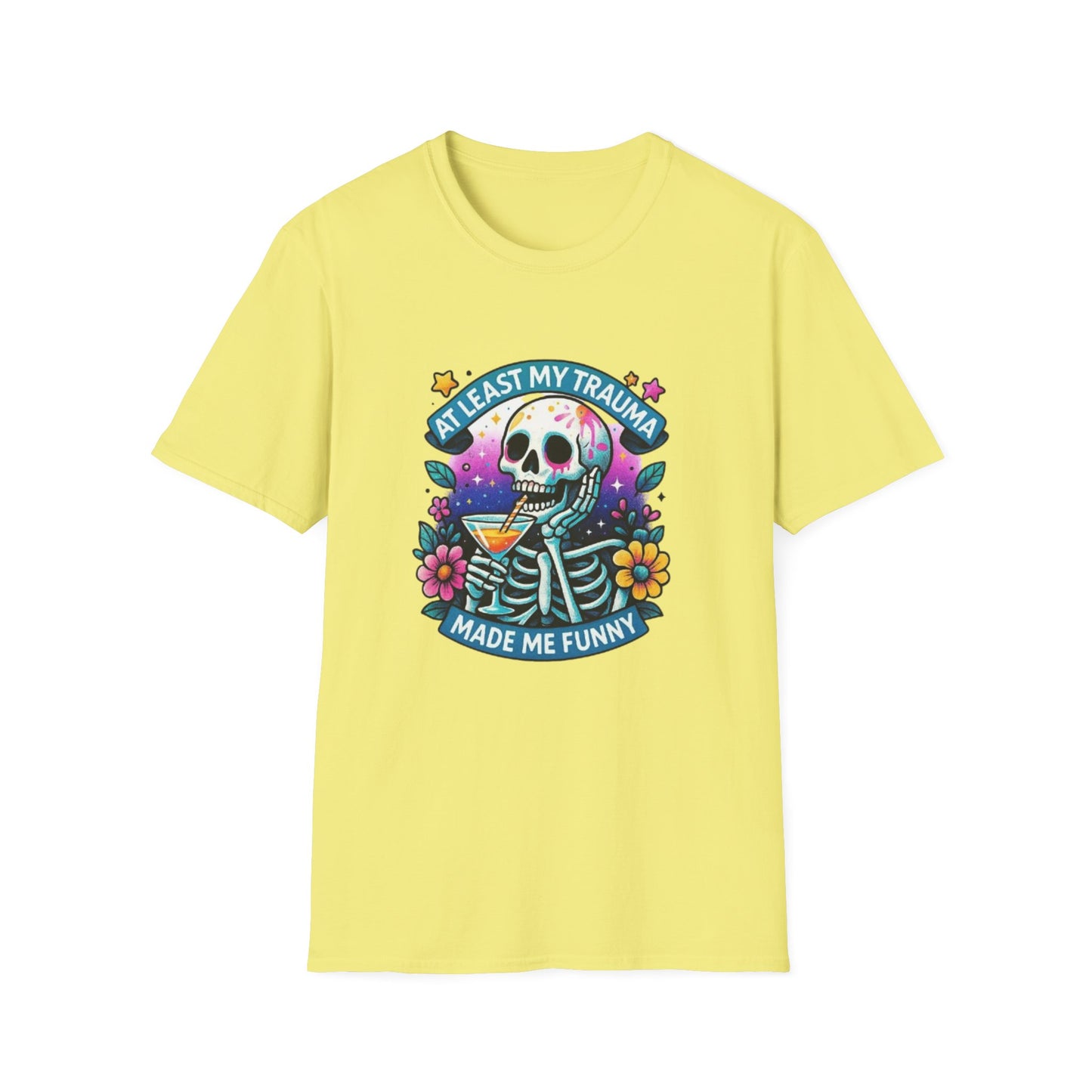 At Least My Trauma Made Me Funny T-Shirt Cornsilk Printify T-Shirt Rhythm & Drip Apparel
