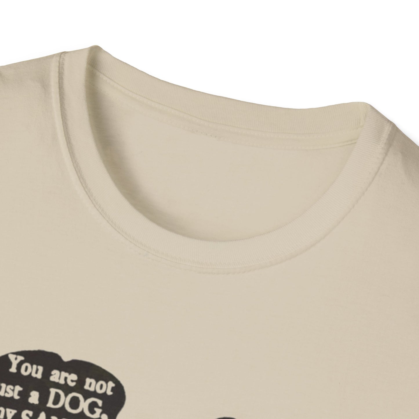 You Are Not JUST A Dog Printify T-Shirt Rhythm & Drip Apparel
