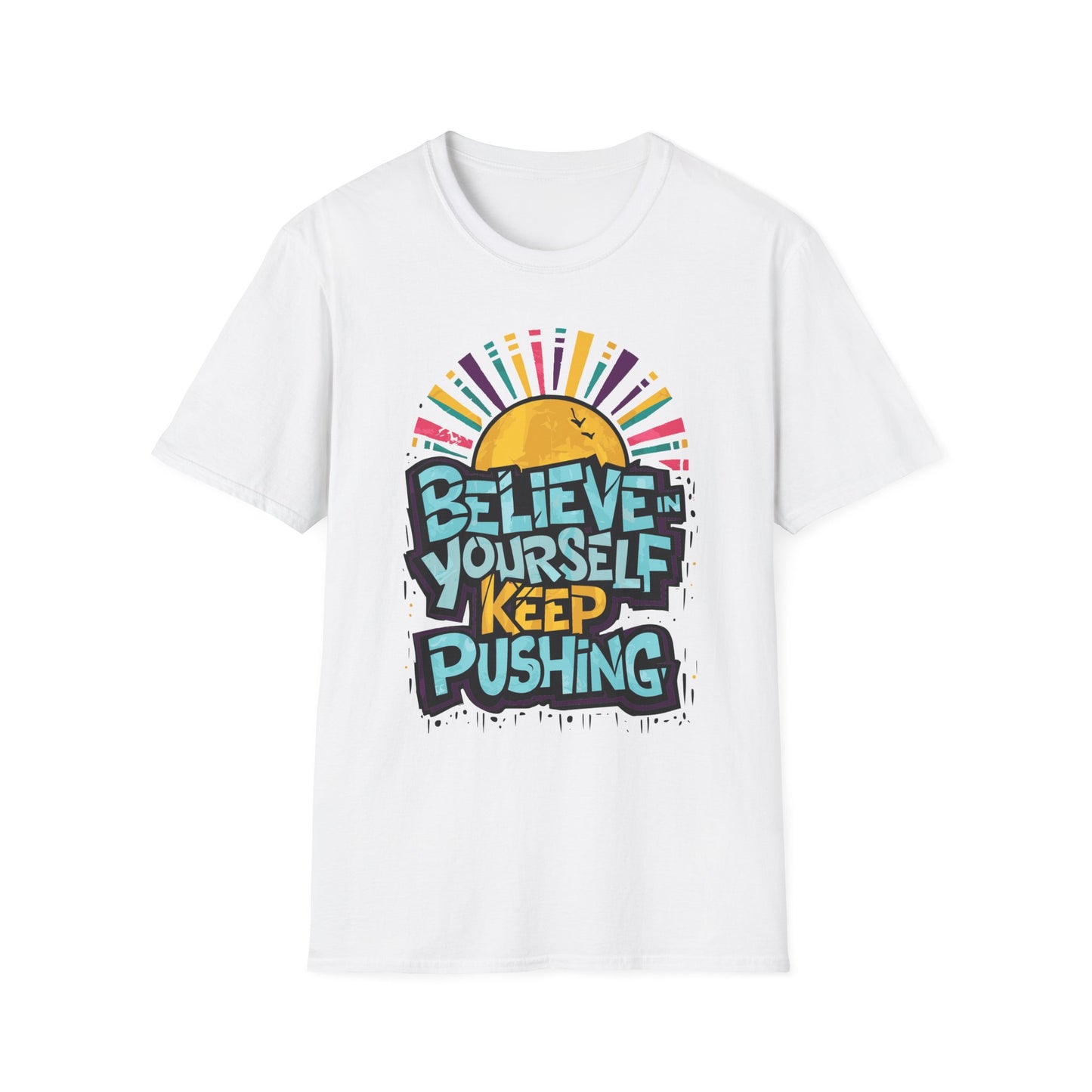 Believe in Yourself, Keep Pushing T-Shirt White Printify T-Shirt Rhythm & Drip Apparel