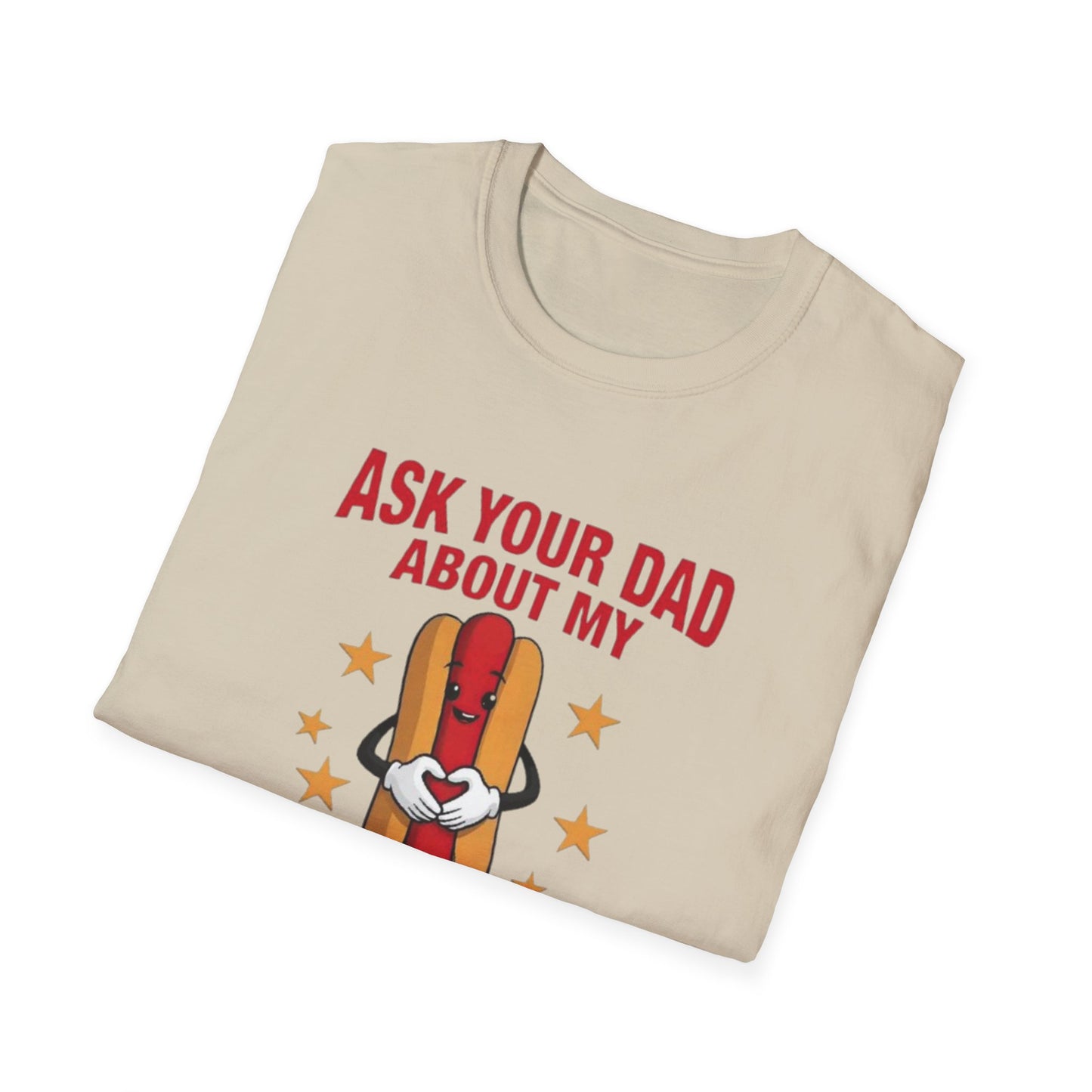 Ask Your Dad About My Throat Game Printify T-Shirt Rhythm & Drip Apparel