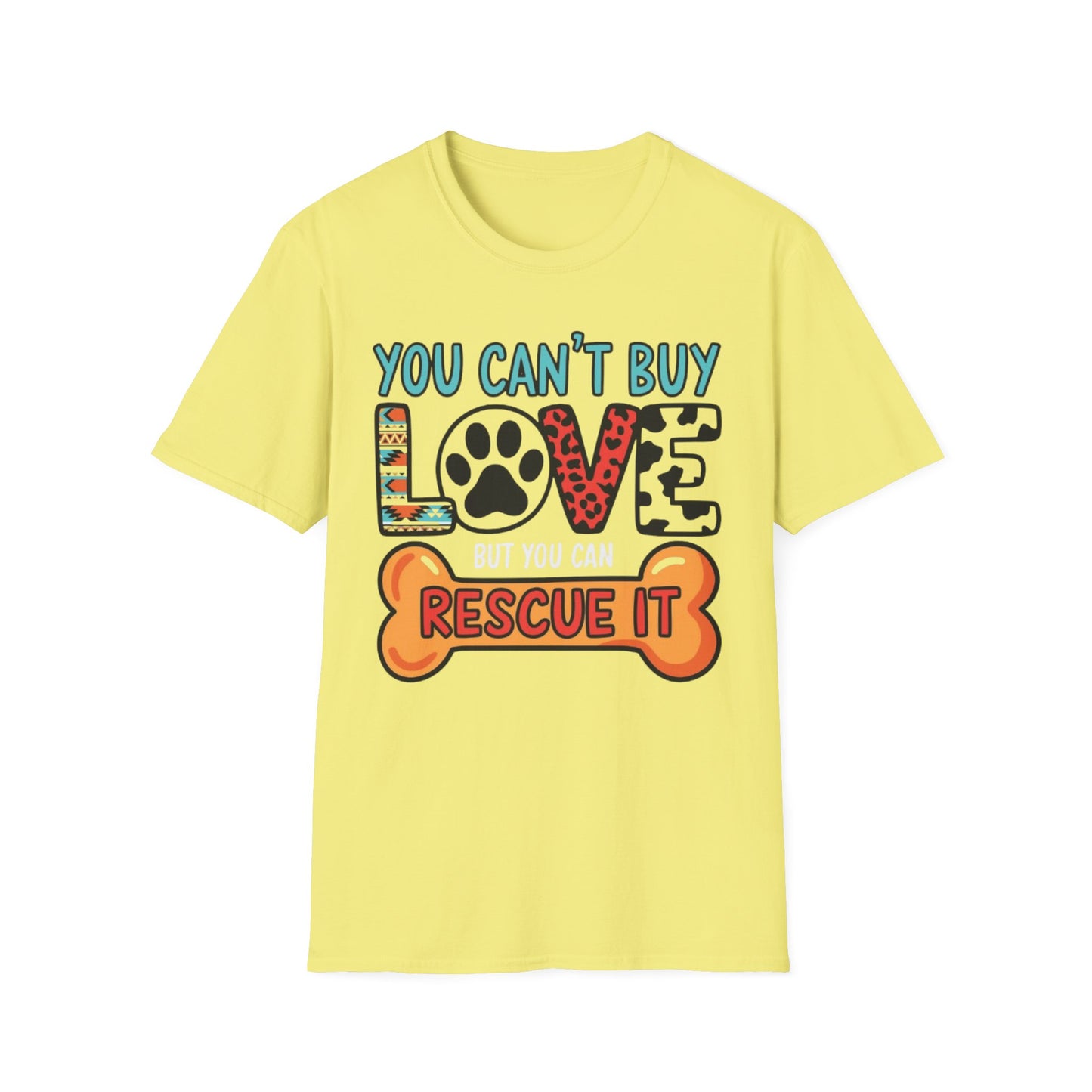 You Can't Buy Love - Rescue It T-Shirt Cornsilk Printify T-Shirt Rhythm & Drip Apparel