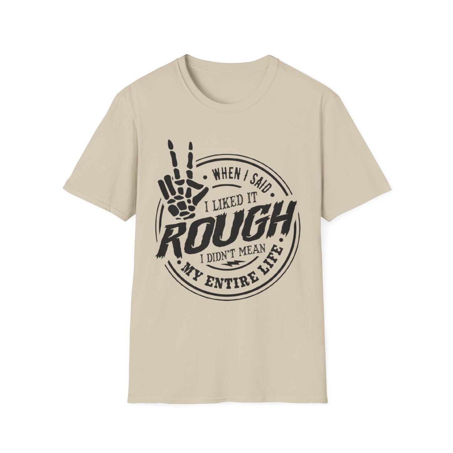 When I Said I Liked It Rough T-Shirt Sand Printify T-Shirt Rhythm & Drip Apparel
