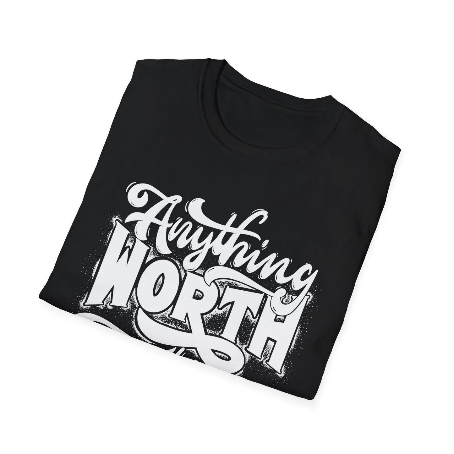 Inspirational Quote T-Shirt: 'Anything Worth Having Takes Time' - Motivational Unisex Softstyle Tee