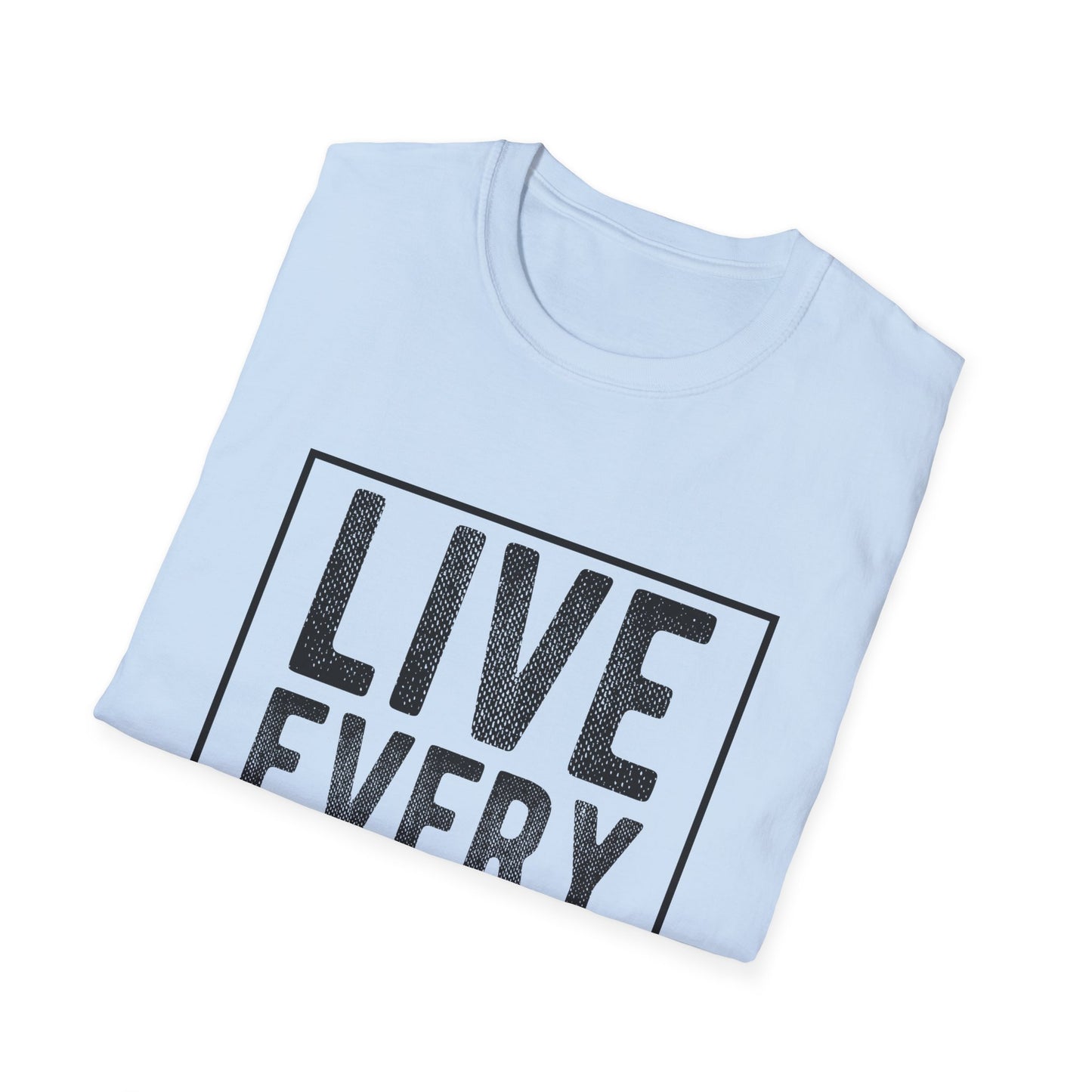 Live Every Moment Unisex Graphic Tee