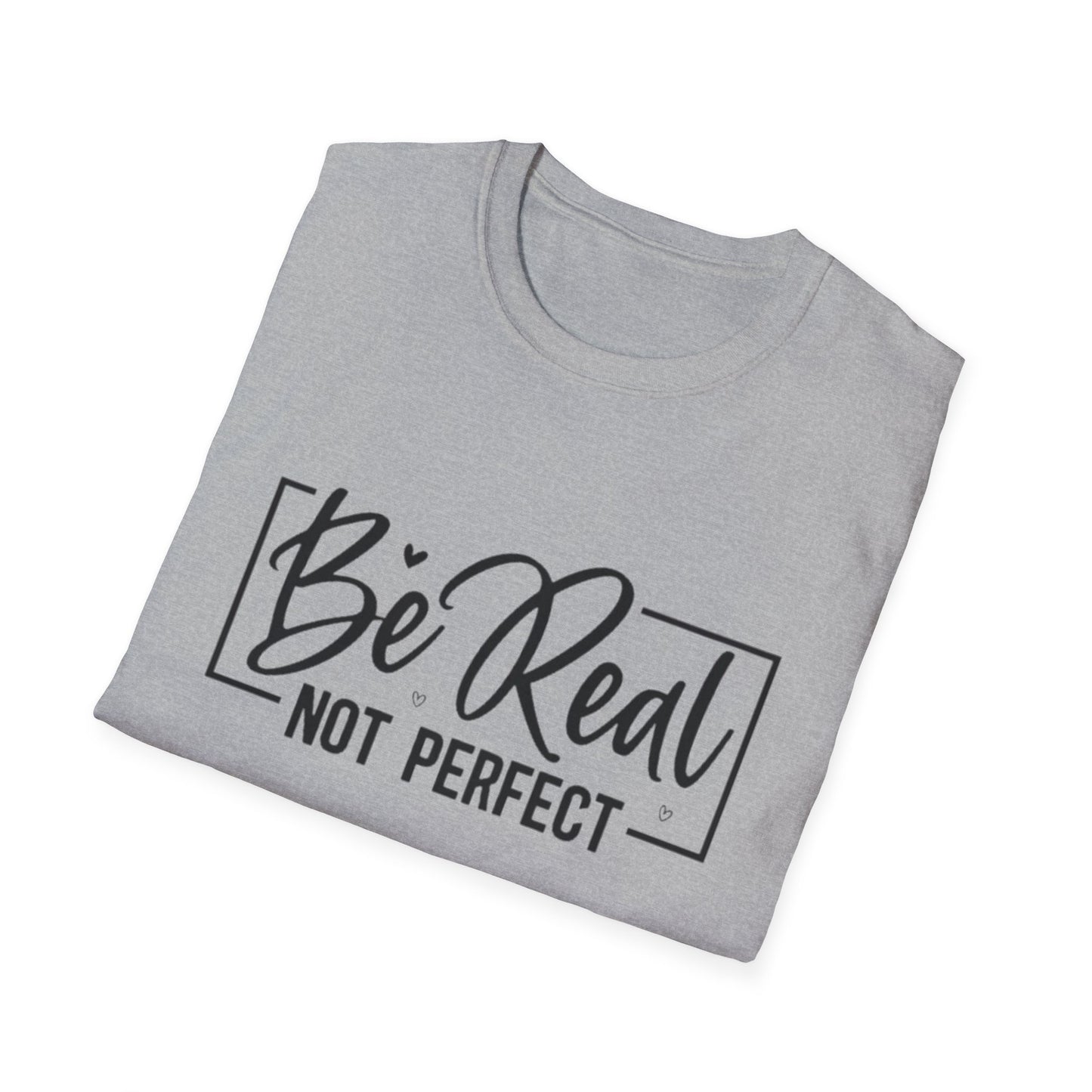 Be Real, Not Perfect T-Shirt Printify T-Shirt Rhythm & Drip Apparel