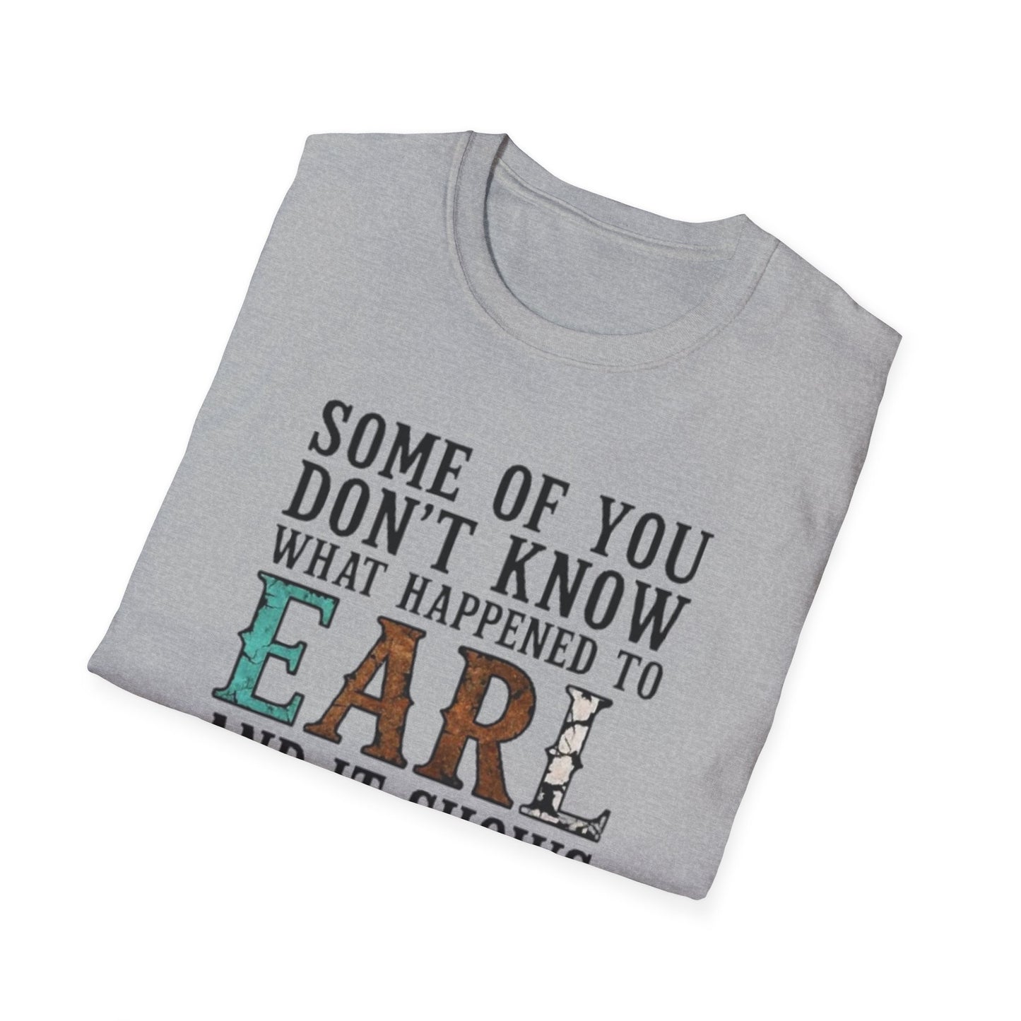 What Happened to Earl? Graphic Tee Printify T-Shirt Rhythm & Drip Apparel