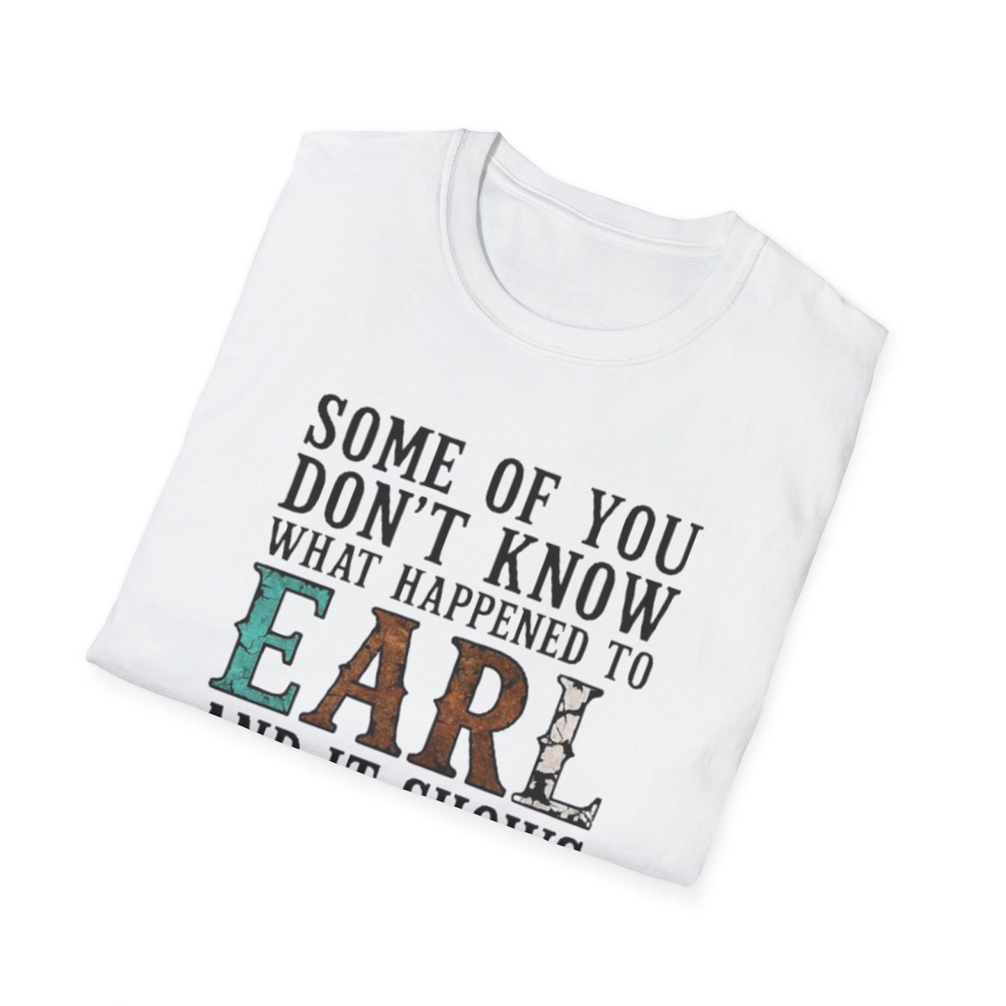 What Happened to Earl? Graphic Tee Printify T-Shirt Rhythm & Drip Apparel