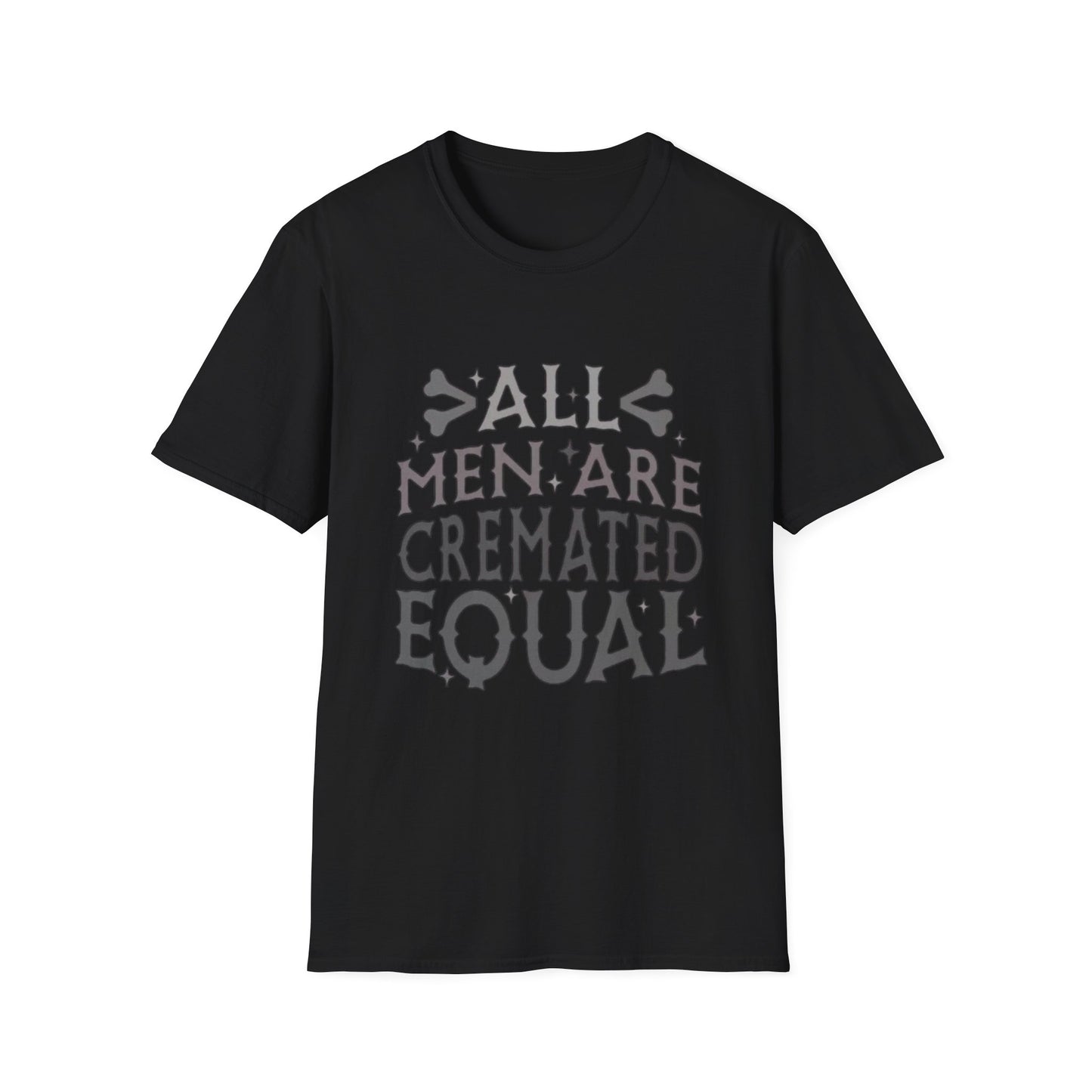All Men Are Cremated Equal T-Shirt Black Printify T-Shirt Rhythm & Drip Apparel