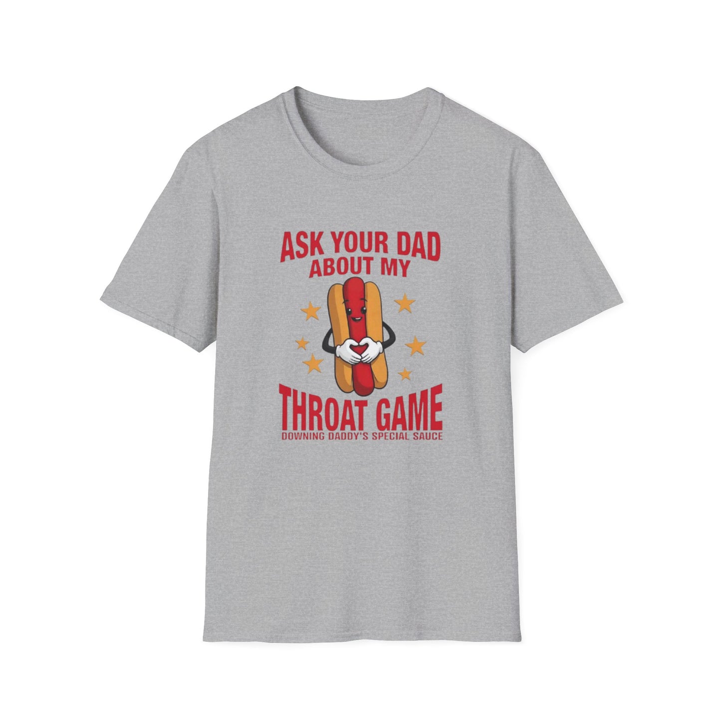 Ask Your Dad About My Throat Game Sport Grey Printify T-Shirt Rhythm & Drip Apparel
