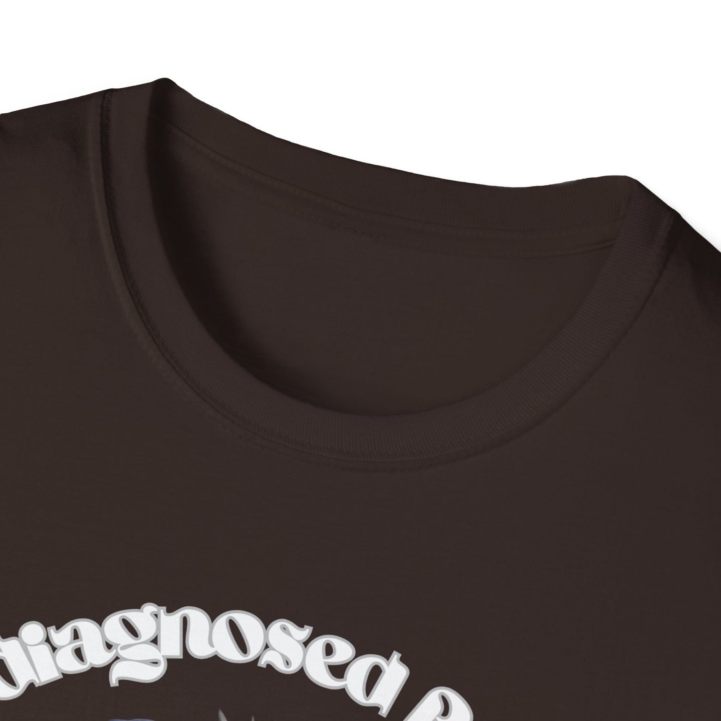 Quirky Graphic T-Shirt - 'Undiagnosed But... Something Ain't Quite Right?!'