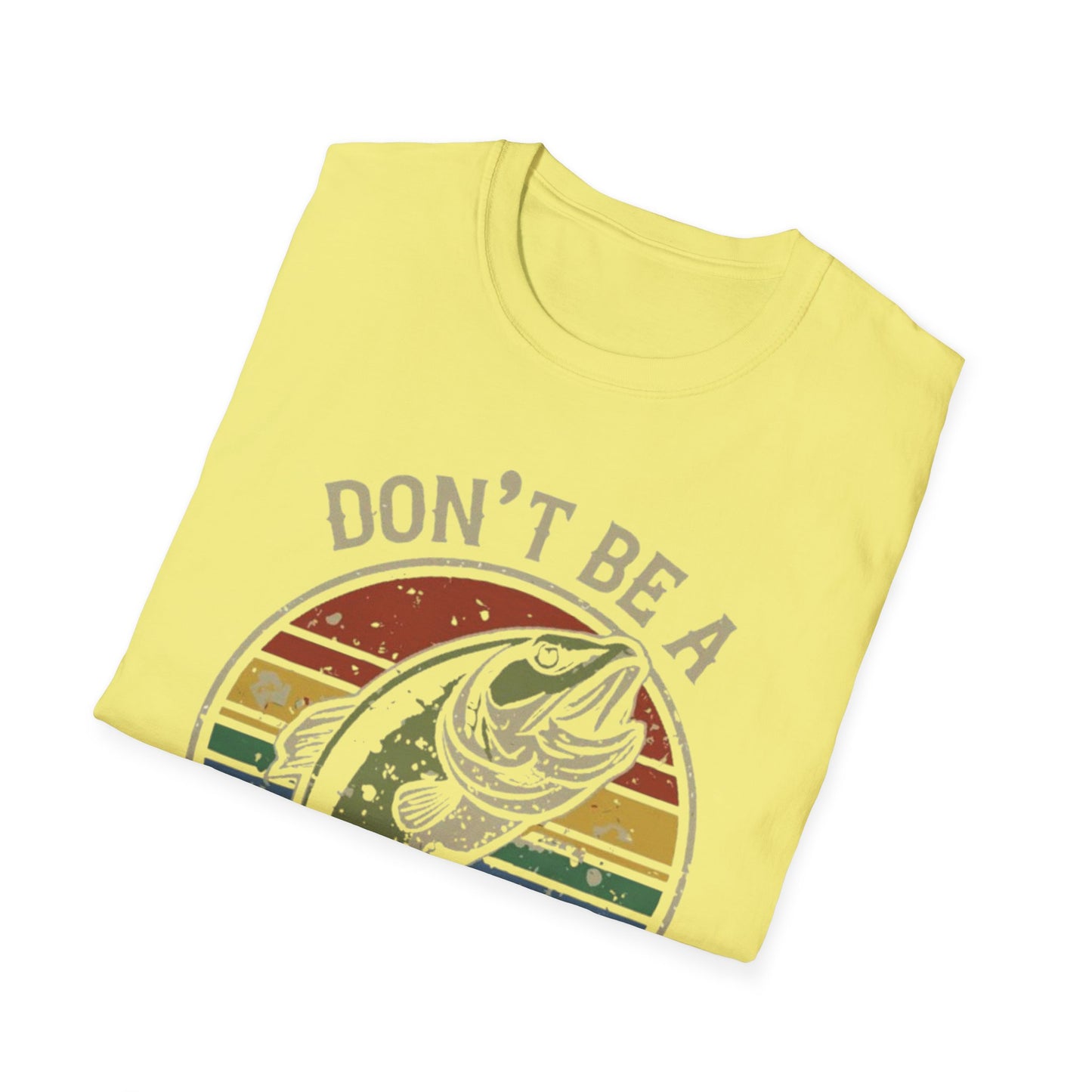 Don't Be A Dumb Bass T-Shirt