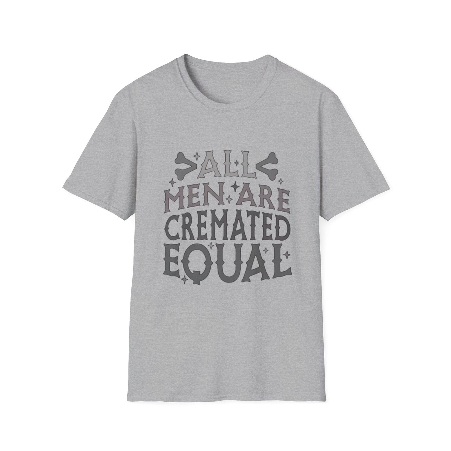 All Men Are Cremated Equal T-Shirt Sport Grey Printify T-Shirt Rhythm & Drip Apparel