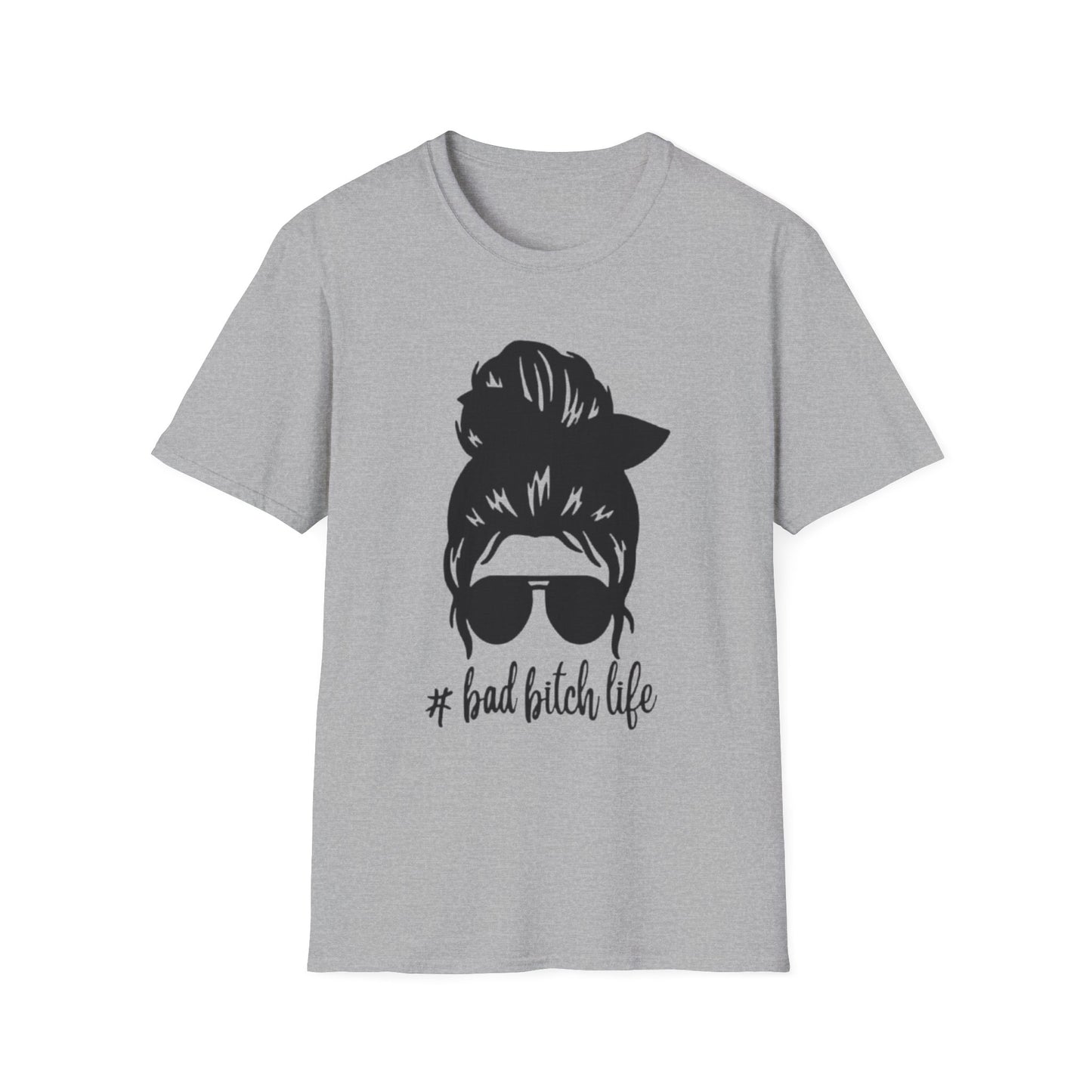 Bad Bitch Life T-Shirt Sport Grey Printify T-Shirt Rhythm & Drip Apparel