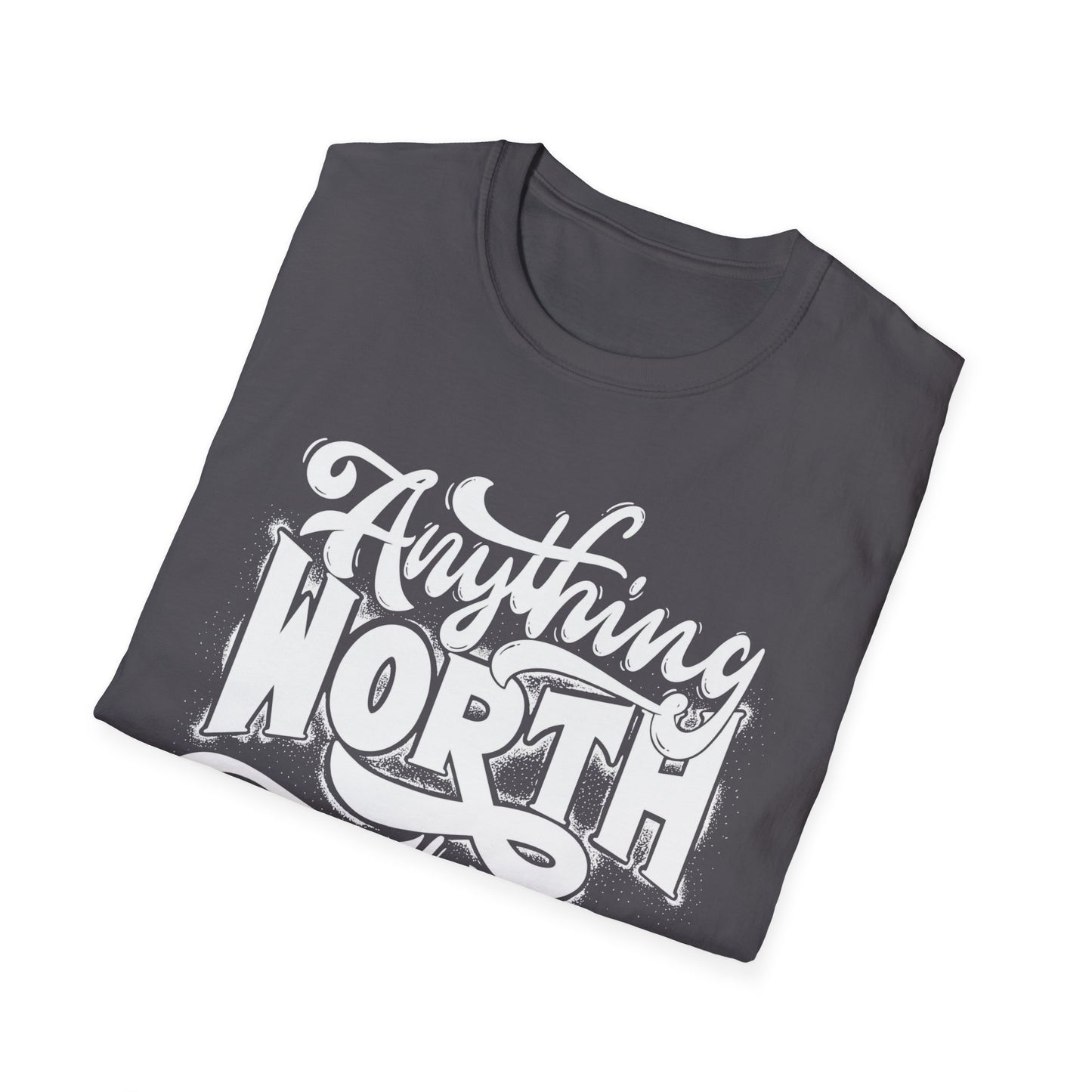 Inspirational Quote T-Shirt: 'Anything Worth Having Takes Time' - Motivational Unisex Softstyle Tee