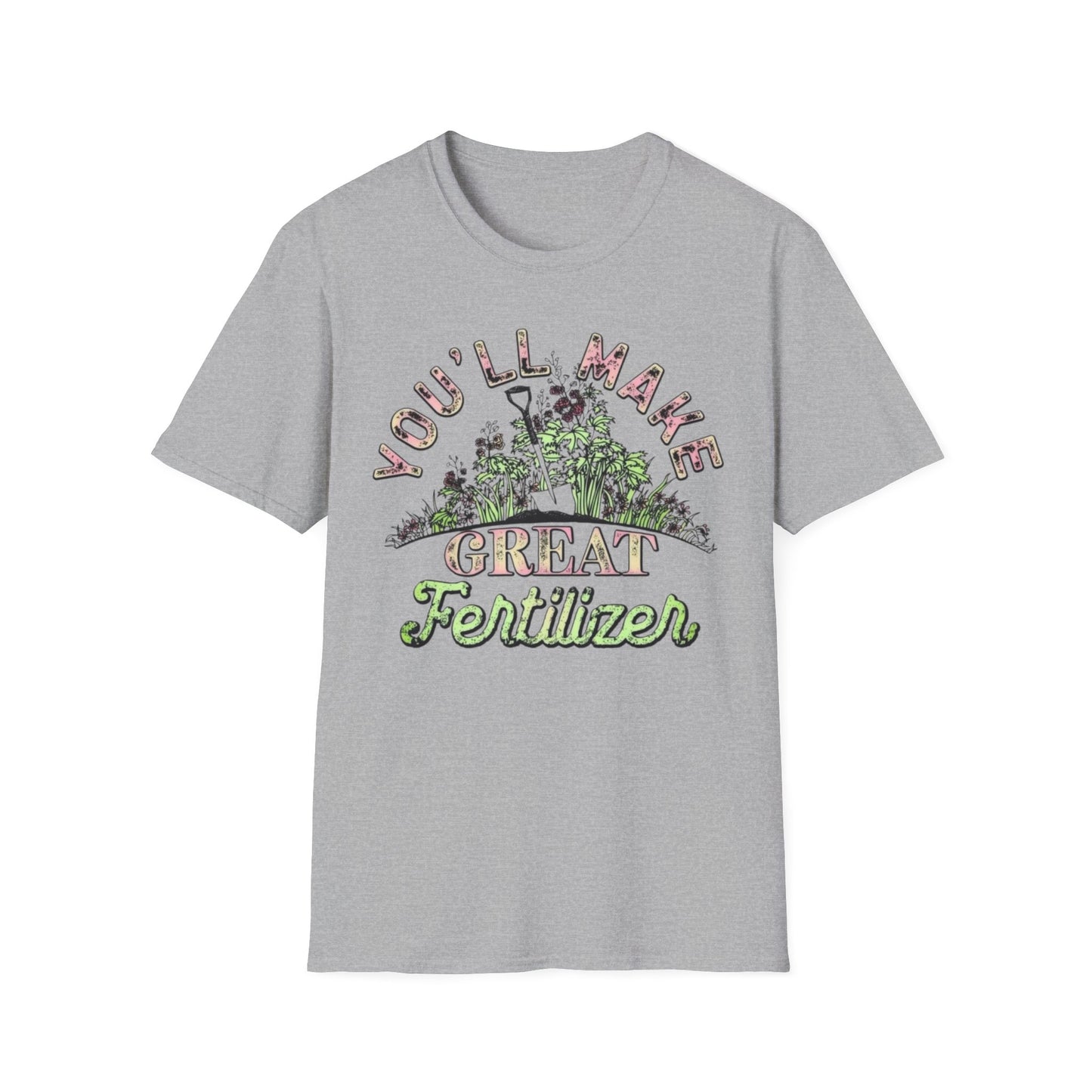 You'll Make Great Fertilizer Sport Grey Printify T-Shirt Rhythm & Drip Apparel