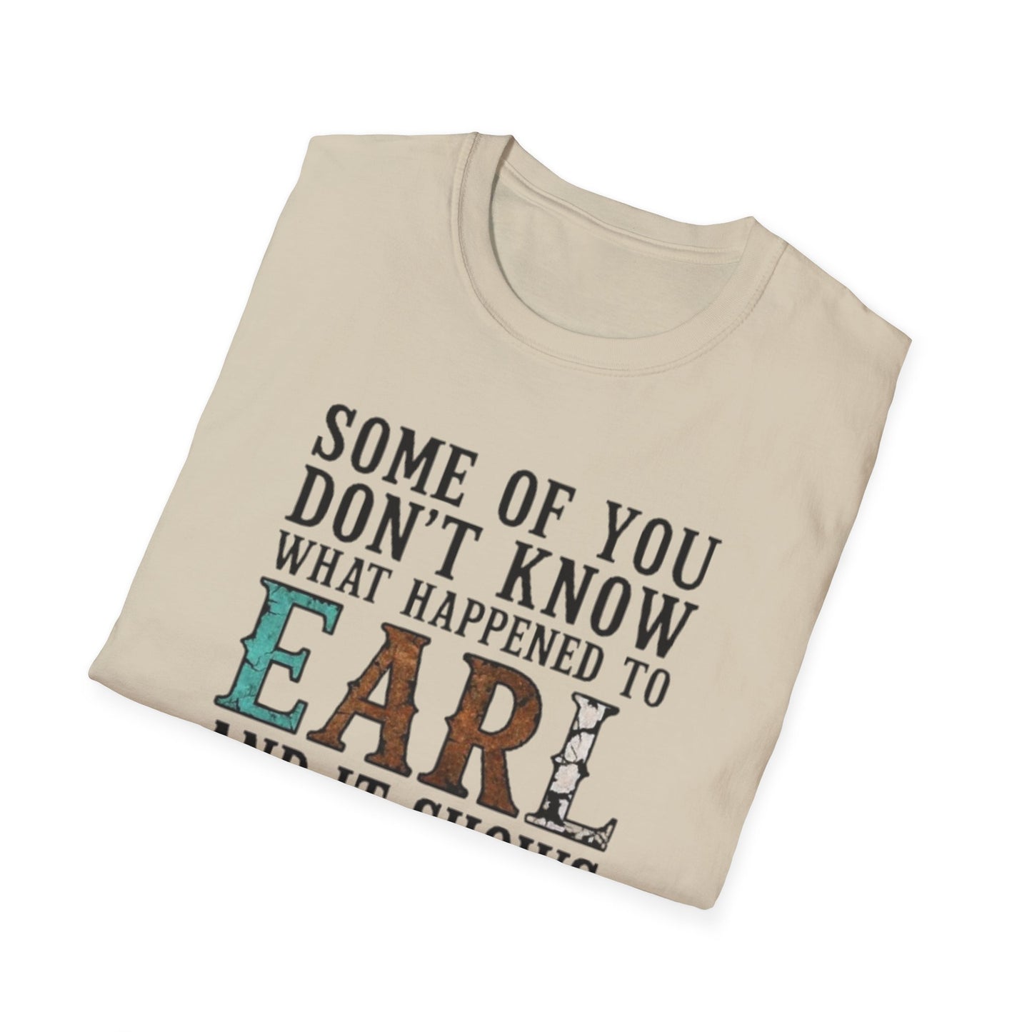 What Happened to Earl? Graphic Tee Printify T-Shirt Rhythm & Drip Apparel