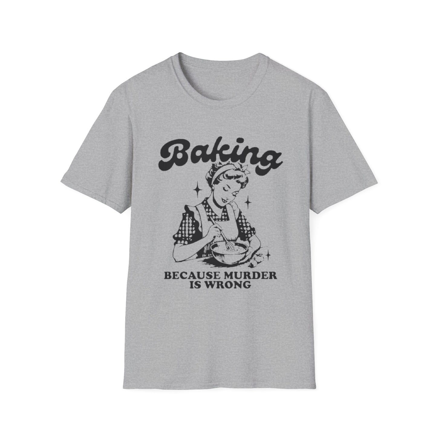 Funny Baking T-Shirt - 'Because Murder is Wrong' Unisex Softstyle Tee