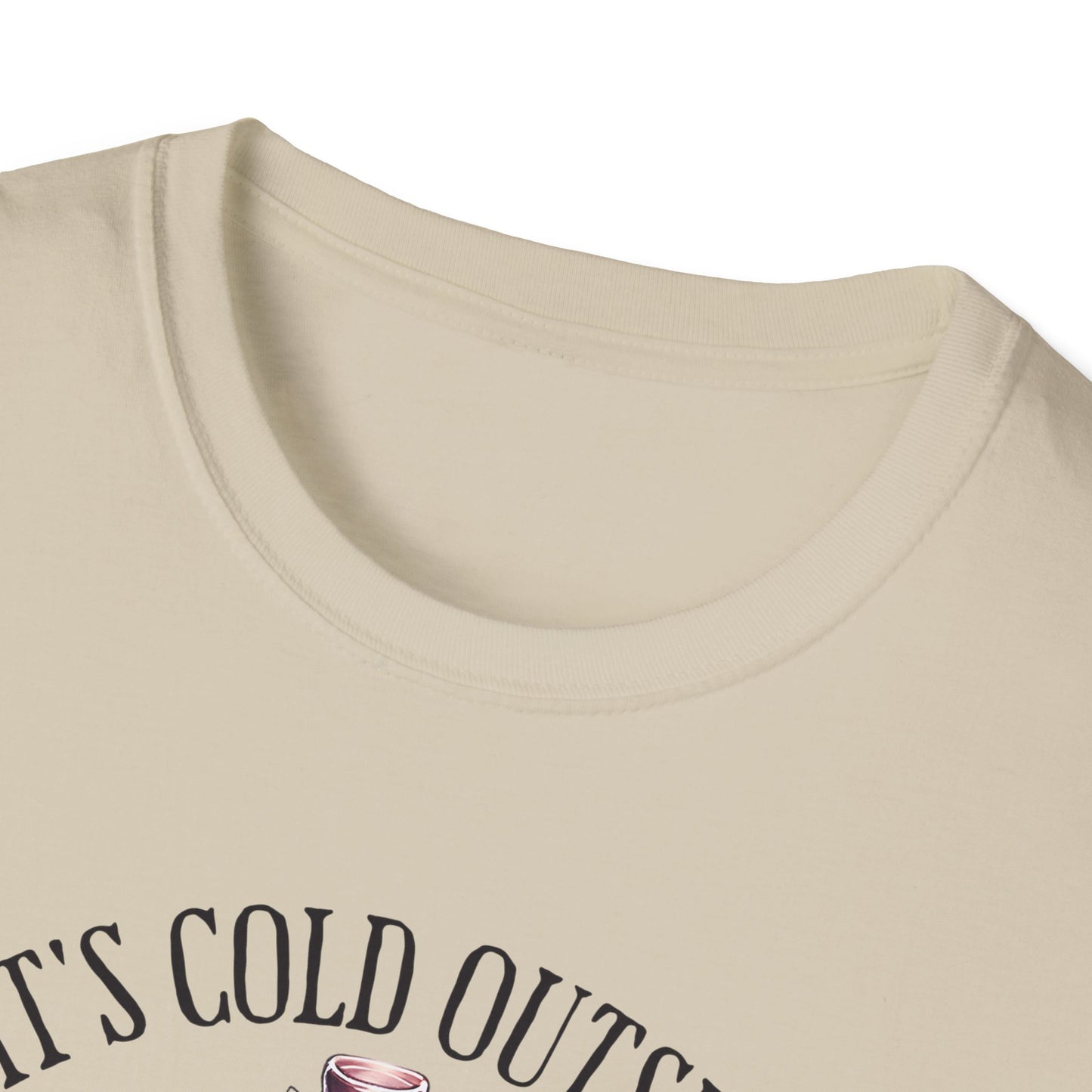 Winter- Cold Outside T-Shirt Printify T-Shirt Rhythm & Drip Apparel