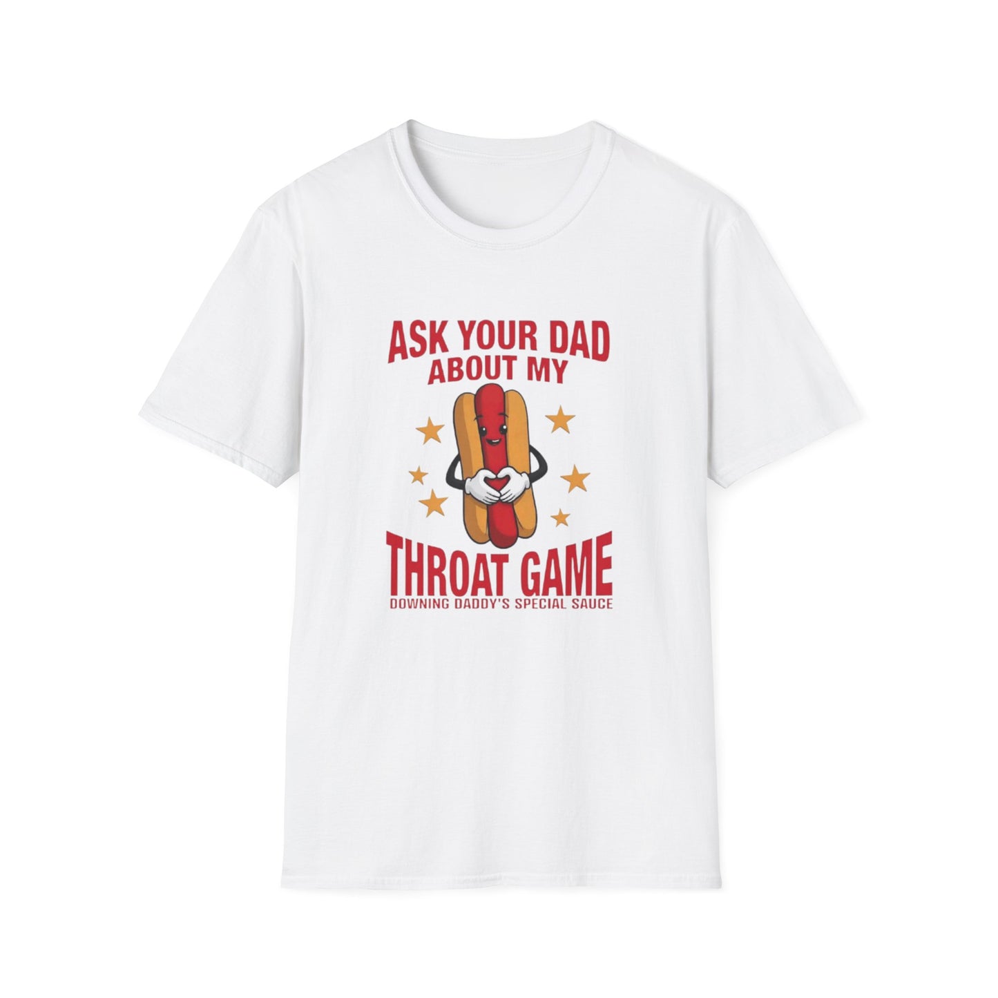 Ask Your Dad About My Throat Game White Printify T-Shirt Rhythm & Drip Apparel