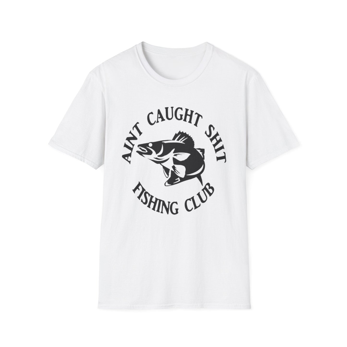 Aint Caught Shit Fishing Club T-Shirt White Printify T-Shirt Rhythm & Drip Apparel