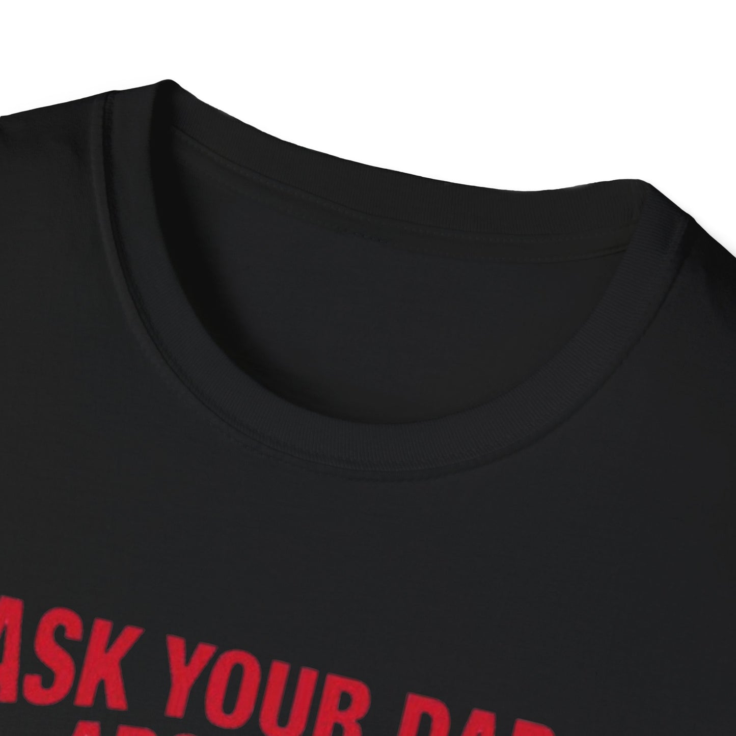 Ask Your Dad About My Throat Game Printify T-Shirt Rhythm & Drip Apparel