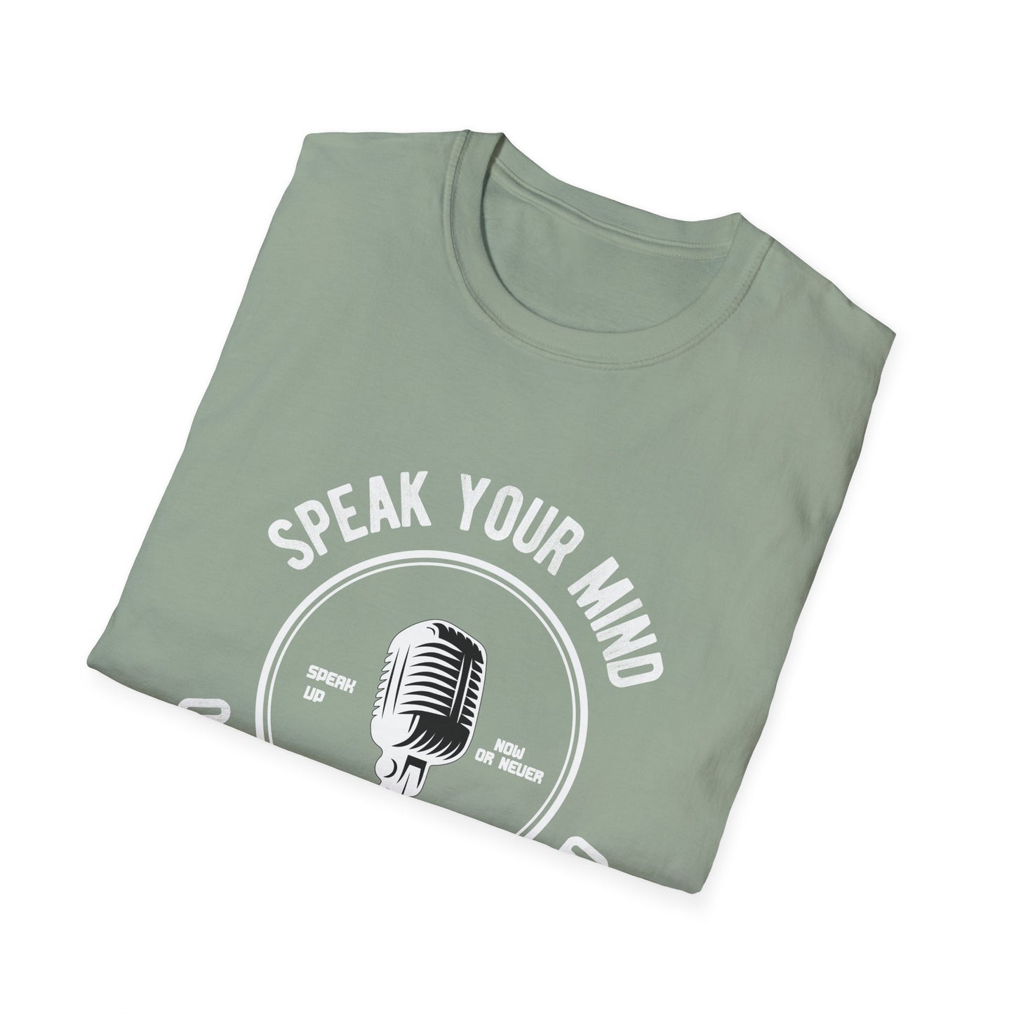 Speak Your Mind Unisex T-Shirt - Empowering Graphic Tee