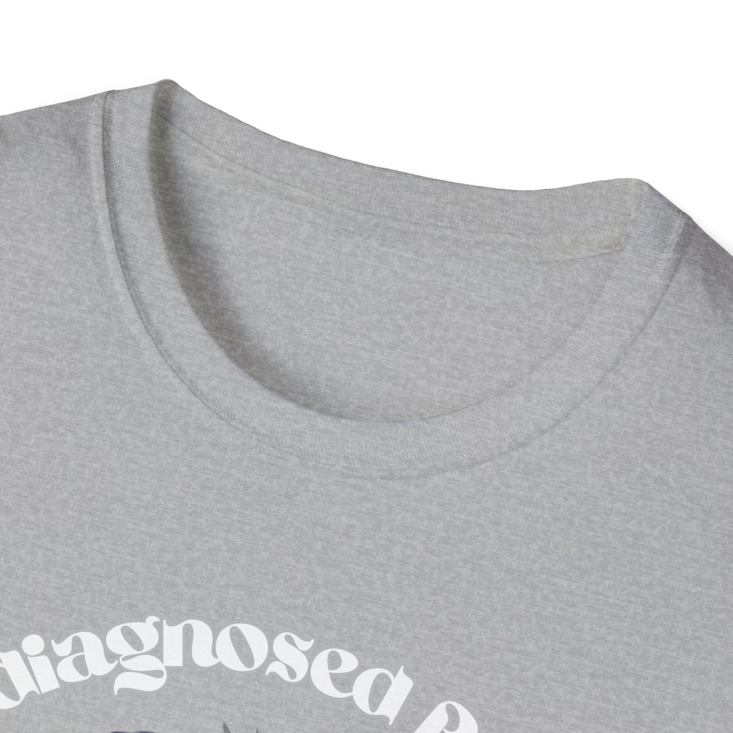 Quirky Graphic T-Shirt - 'Undiagnosed But... Something Ain't Quite Right?!'