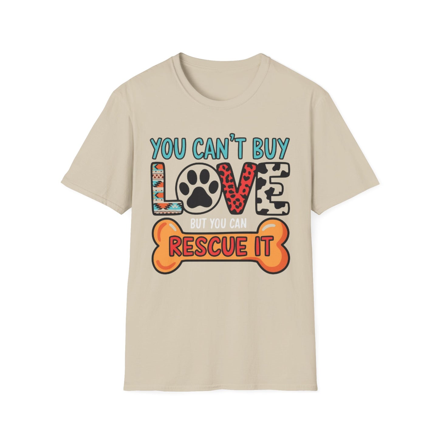 You Can't Buy Love - Rescue It T-Shirt Sand Printify T-Shirt Rhythm & Drip Apparel