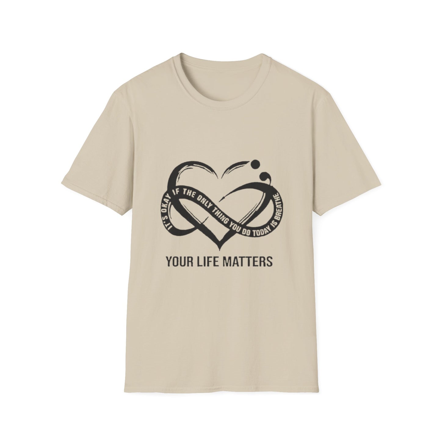 Your Life Matters T-Shirt Sand Printify T-Shirt Rhythm & Drip Apparel