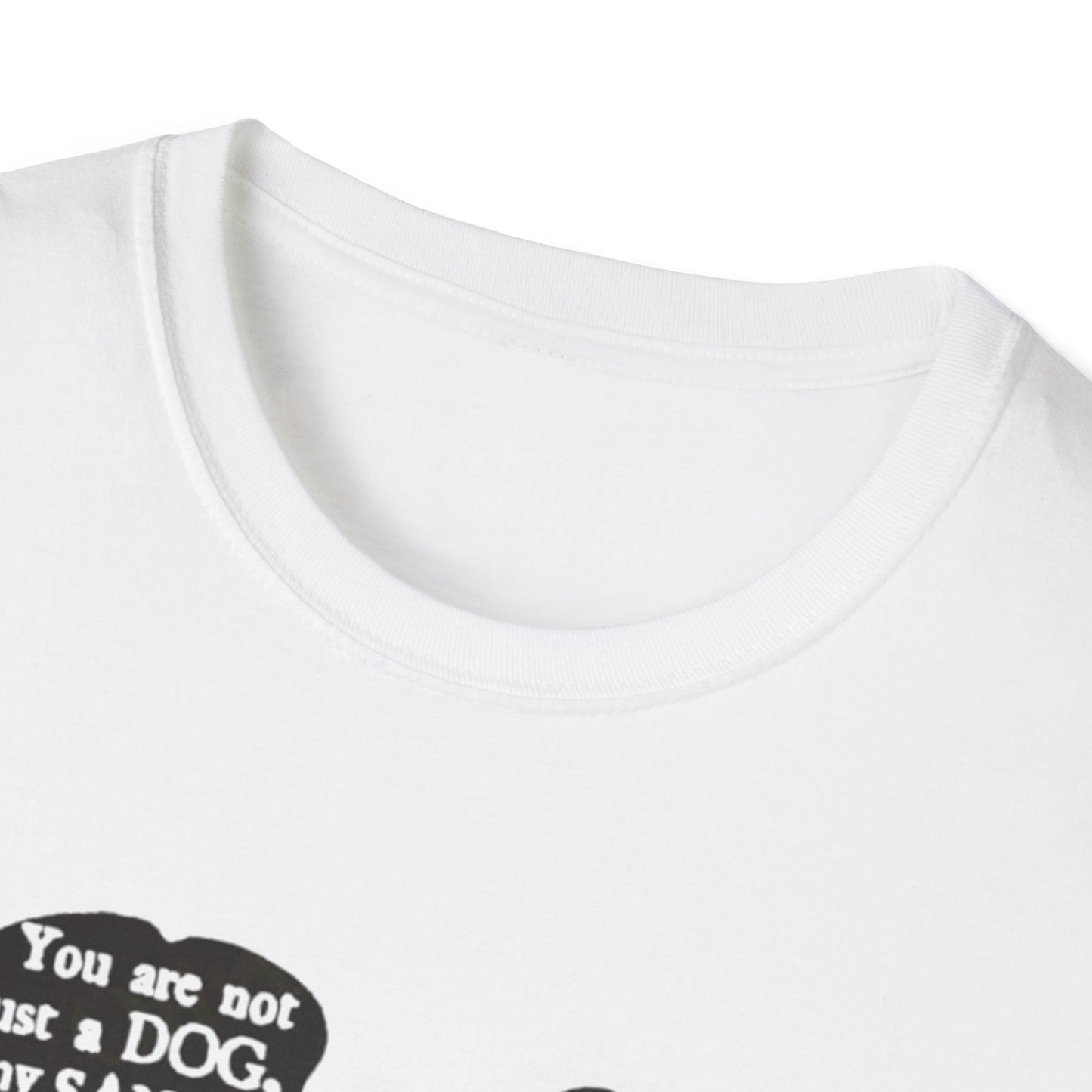 You Are Not JUST A Dog Printify T-Shirt Rhythm & Drip Apparel