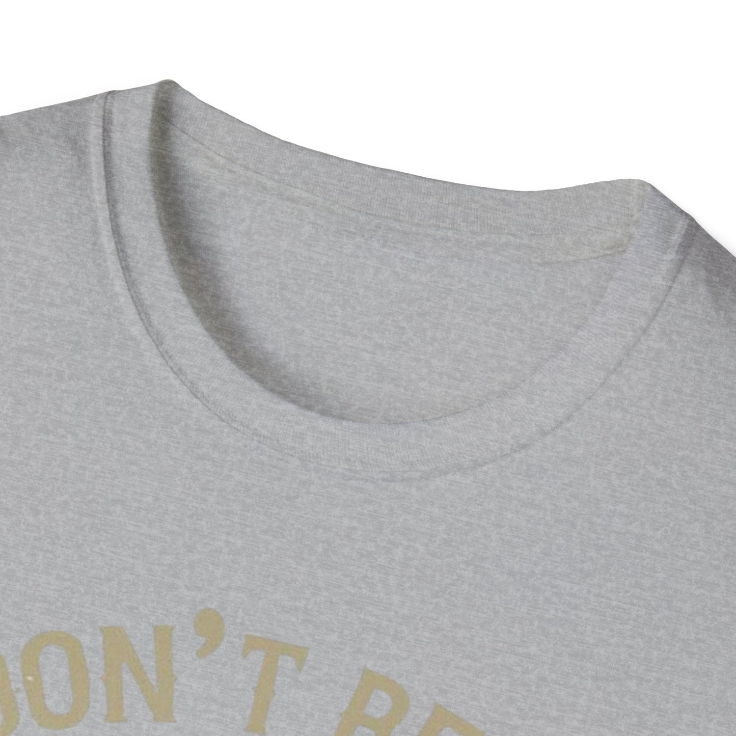 Don't Be A Dumb Bass T-Shirt