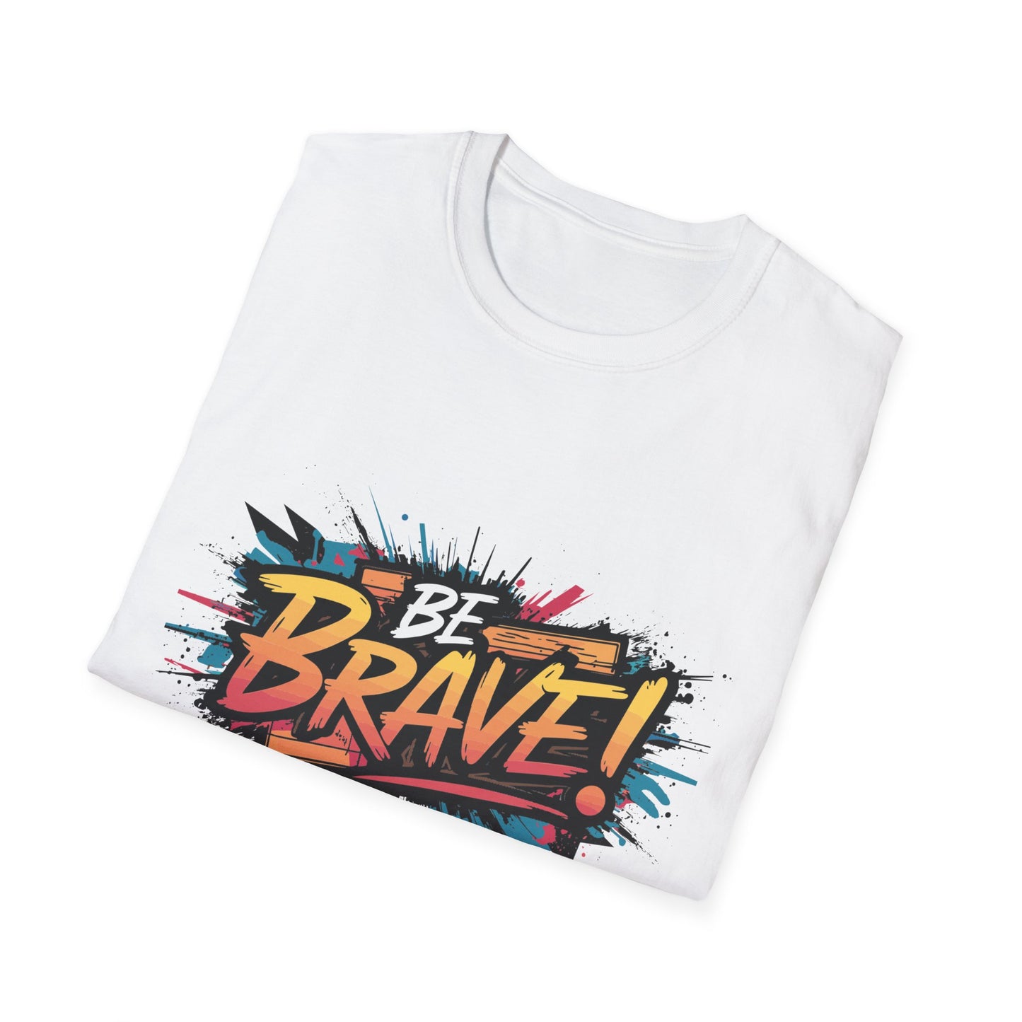 Be Brave! T-Shirt Printify T-Shirt Rhythm & Drip Apparel
