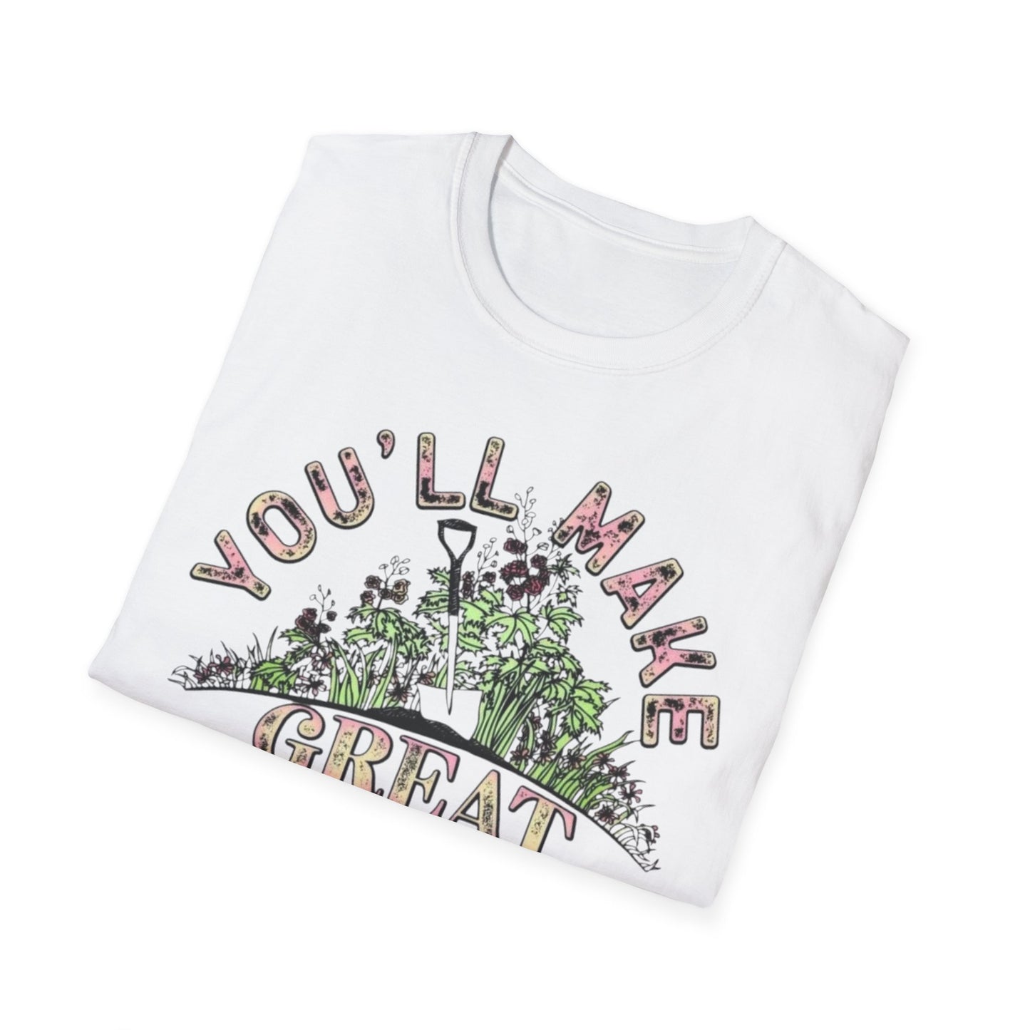You'll Make Great Fertilizer Printify T-Shirt Rhythm & Drip Apparel